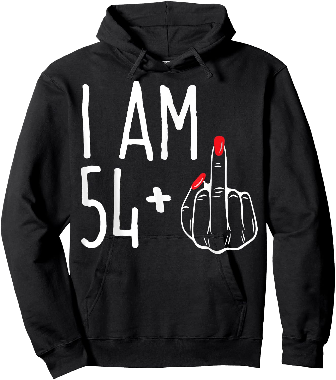 I Am 54 Plus 1 Middle Finger Funny 55th Women's Birthday Hoodie - Hoodie | Black