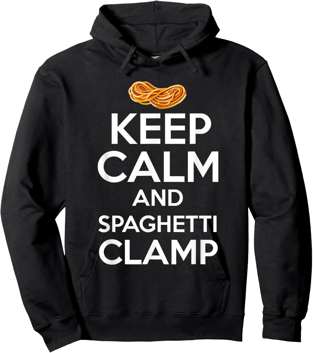 Keep Calm And Spaghetti Clamp Funny Quote Hoodie - Hoodie | Black