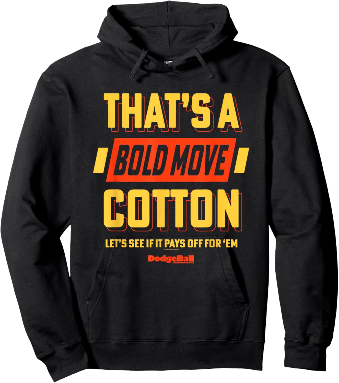 Dodgeball: A True Underdog Story That's A Bold Move Cotton Hoodie - Hoodie | Black