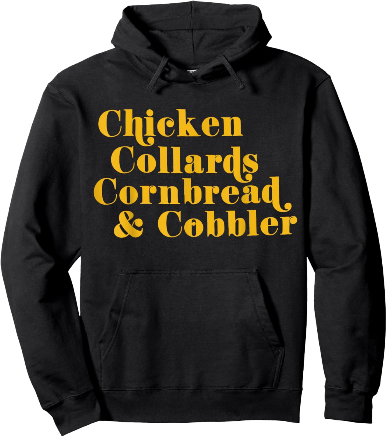 Chicken Collards Cornbread & Cobbler Hoodie - Hoodie | Black