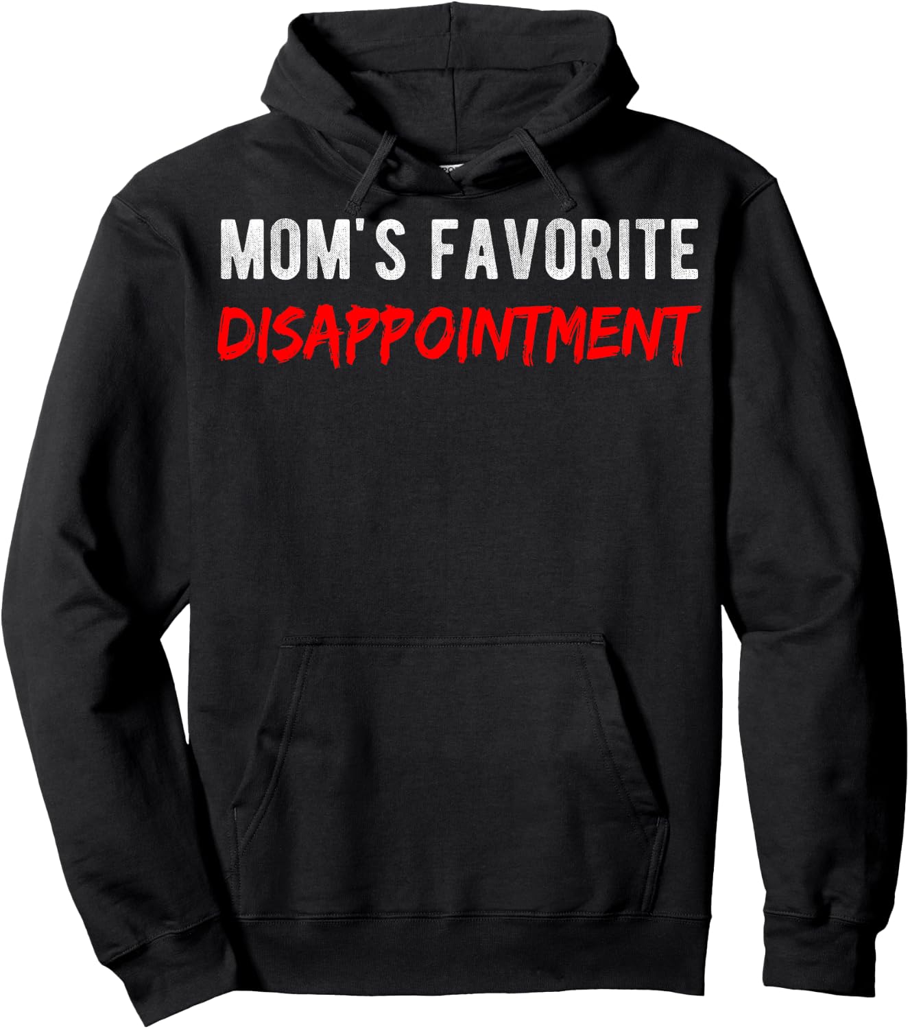 Sarcastic Mom's Disappointment Mom's Favorite Disappointment Hoodie - Hoodie | Black