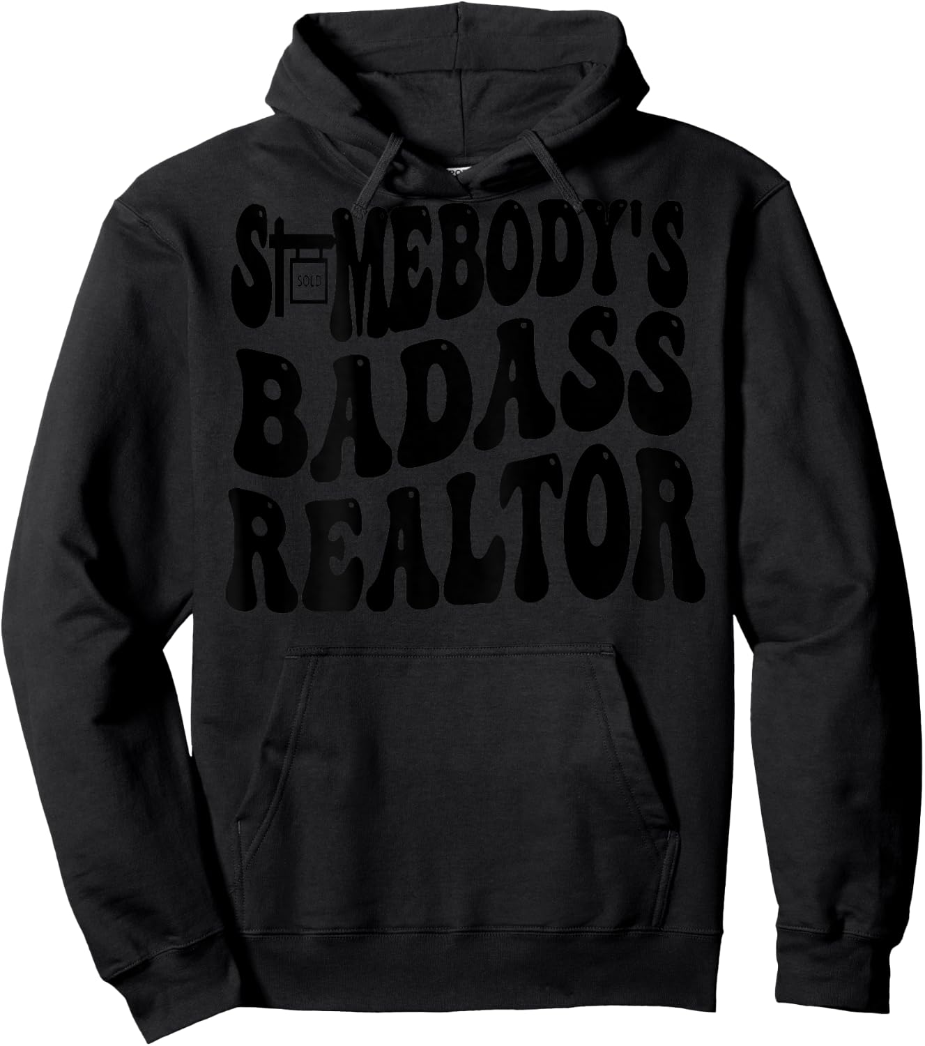 Somebody's Badass Realtor (on back) Hoodie - Hoodie | Black
