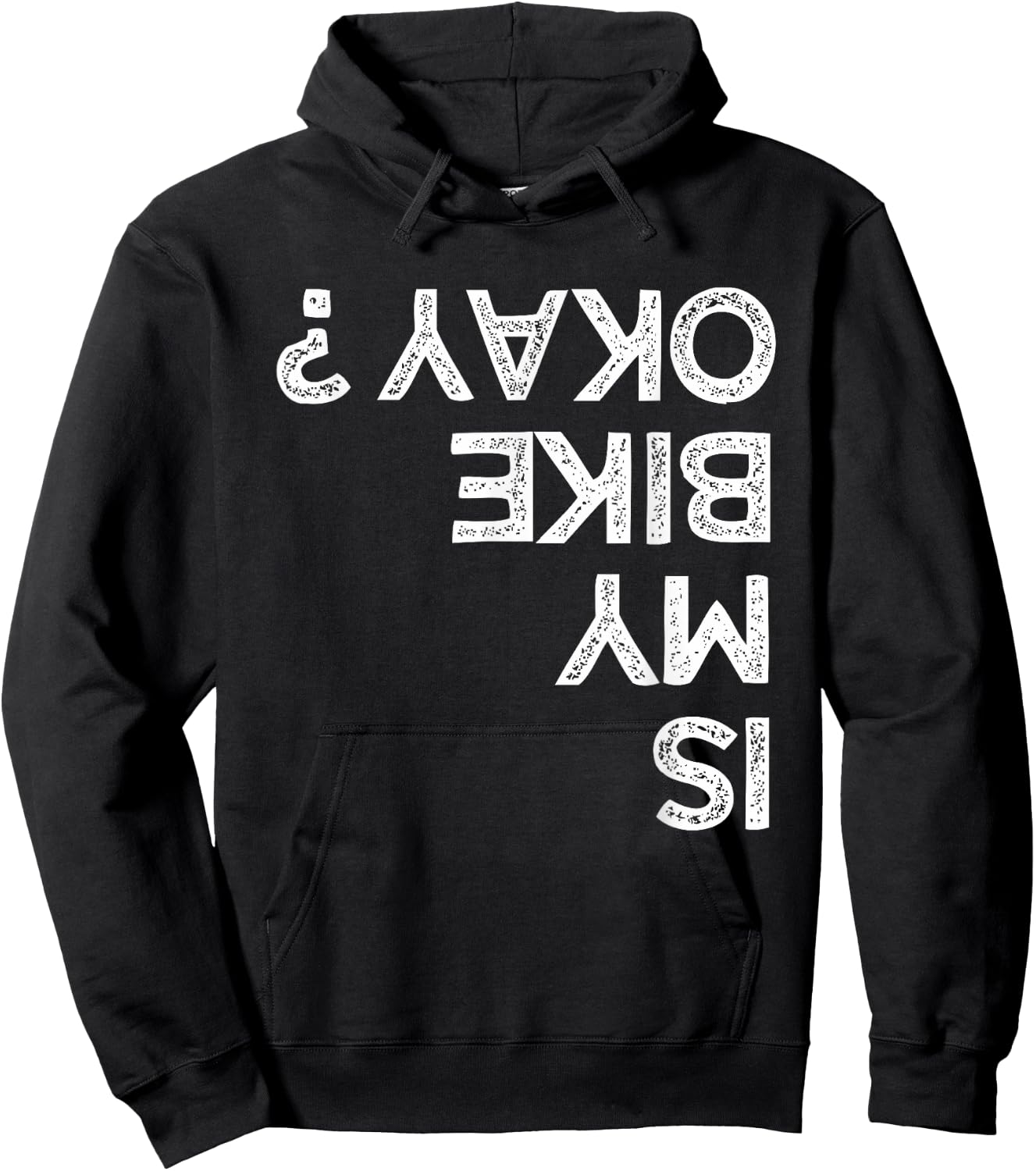 Is My Bike Okay ? upside down Funny Kids Bikers Hoodie - Hoodie | Black