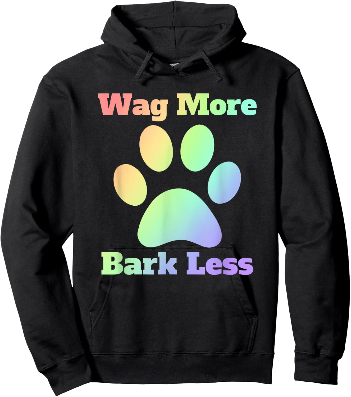 Wag More Bark Less Dog Mom Rescue Puppy Shelter Rainbow Men Women Hoodie - Hoodie | Black