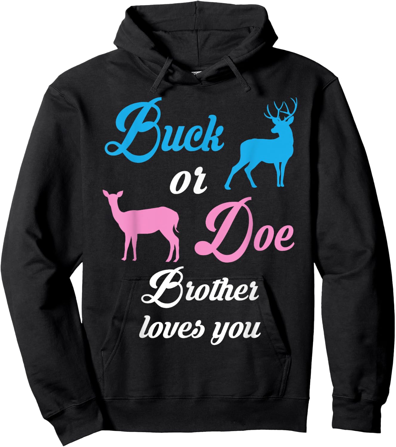 Buck Or Doe BROTHER Loves You Gender Reveal Pregnancy Hoodie - Hoodie | Black