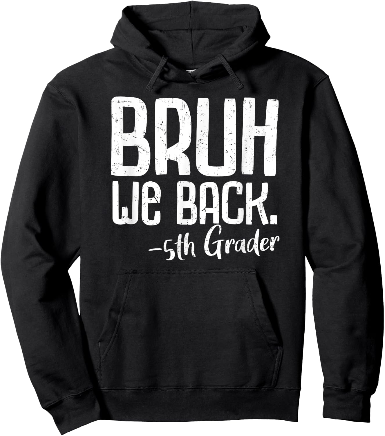 Bruh We Back 5th Grade First Day Of School Back To School Hoodie - Hoodie | Black