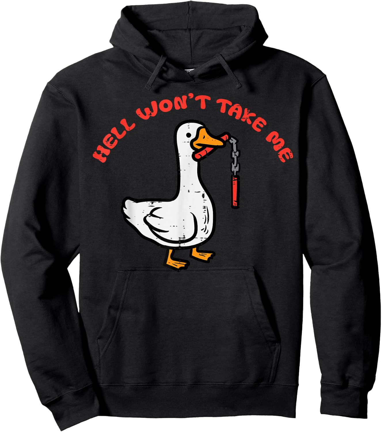 Duck Hell Wont Take Me Funny Goose Humor Joke Men Women Kids Hoodie - Hoodie | Black