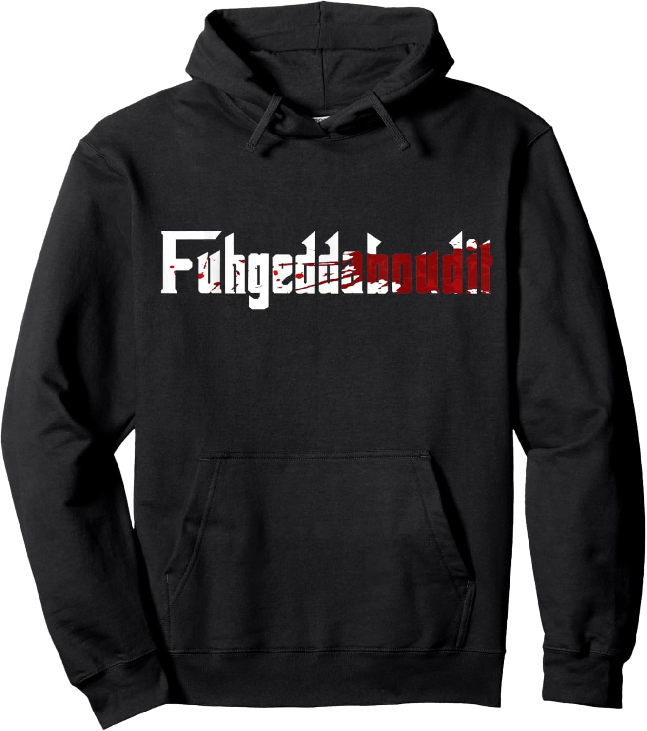 Fuhgeddaboudit Shirt Forget About it Mafia, New York NYC Hoodie - Hoodie | Black