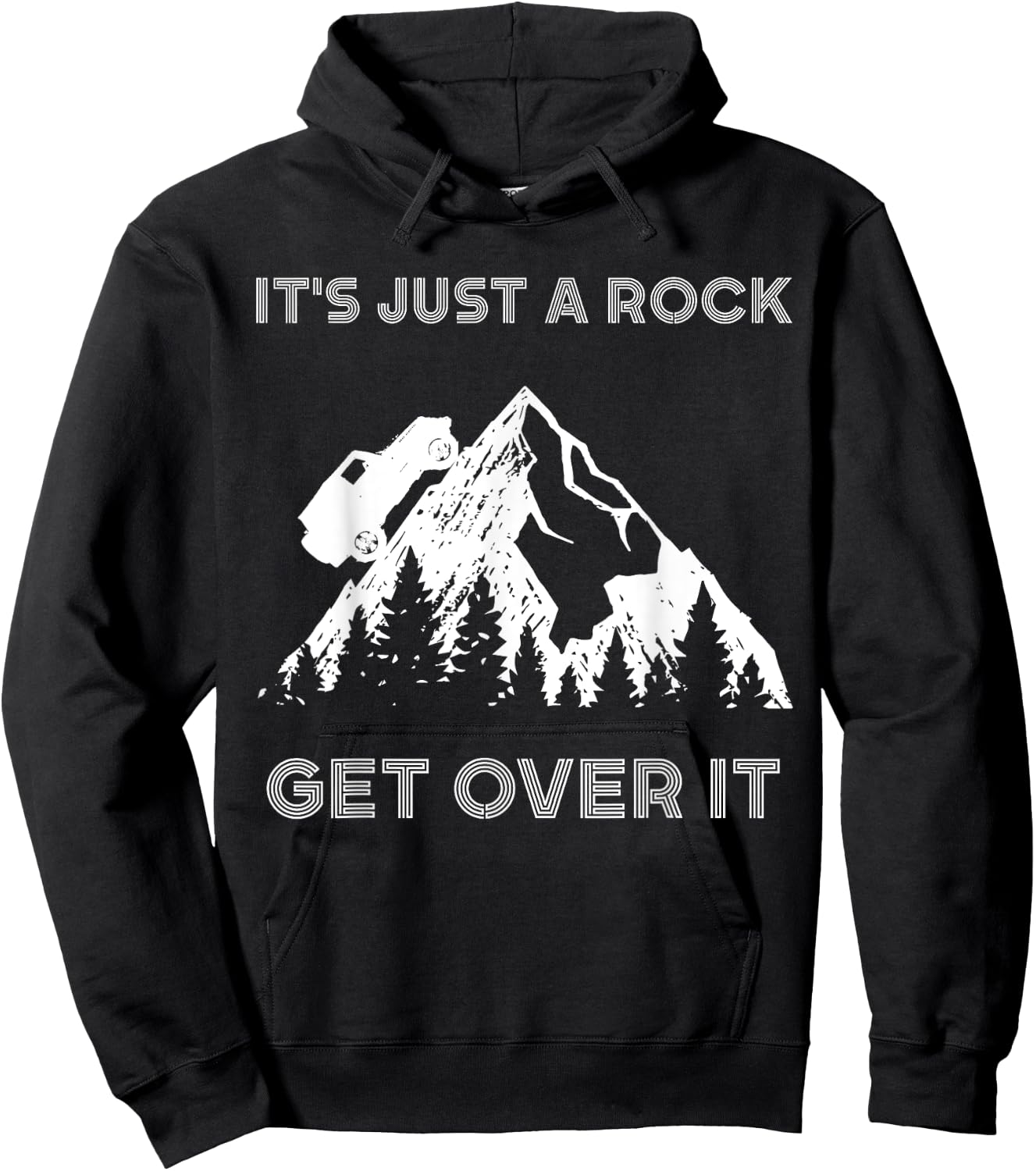 It's Just a Rock Get Over It Funny off roading 4x4 shirt Hoodie - Hoodie | Black