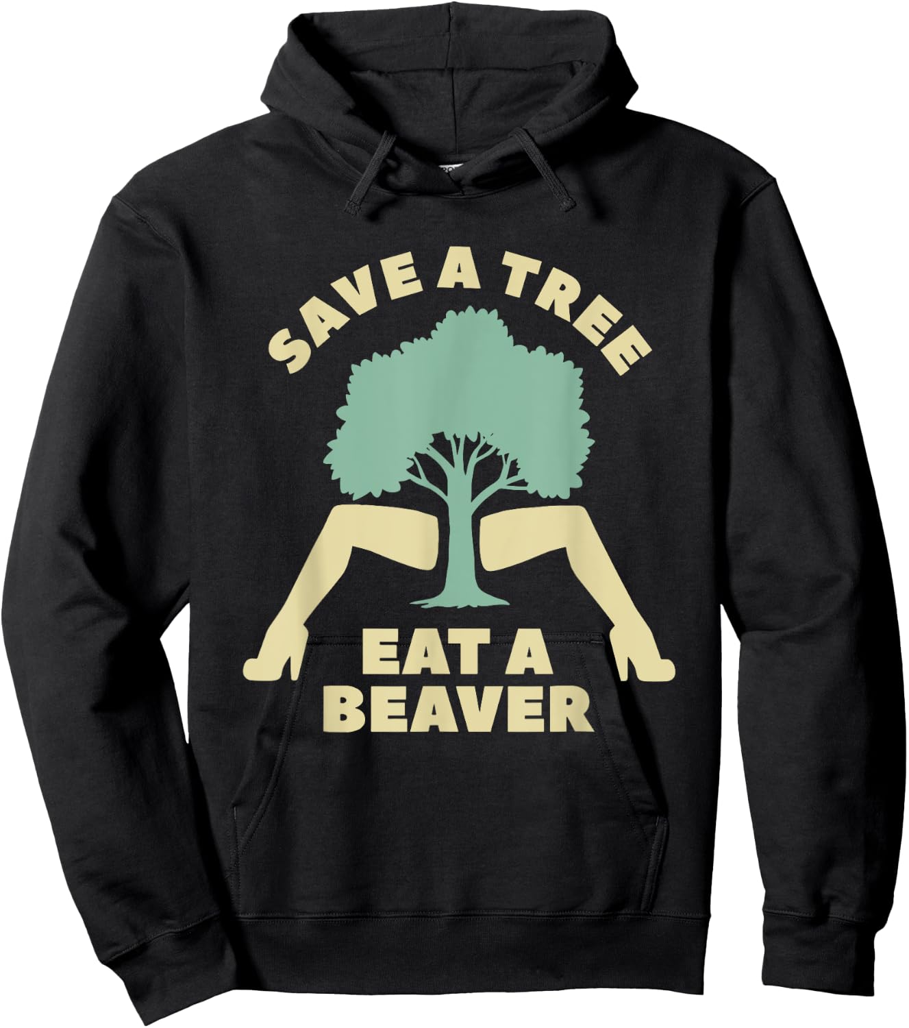 Save A Tree Eat A Beaver Funny Apparel Hoodie - Hoodie | Black