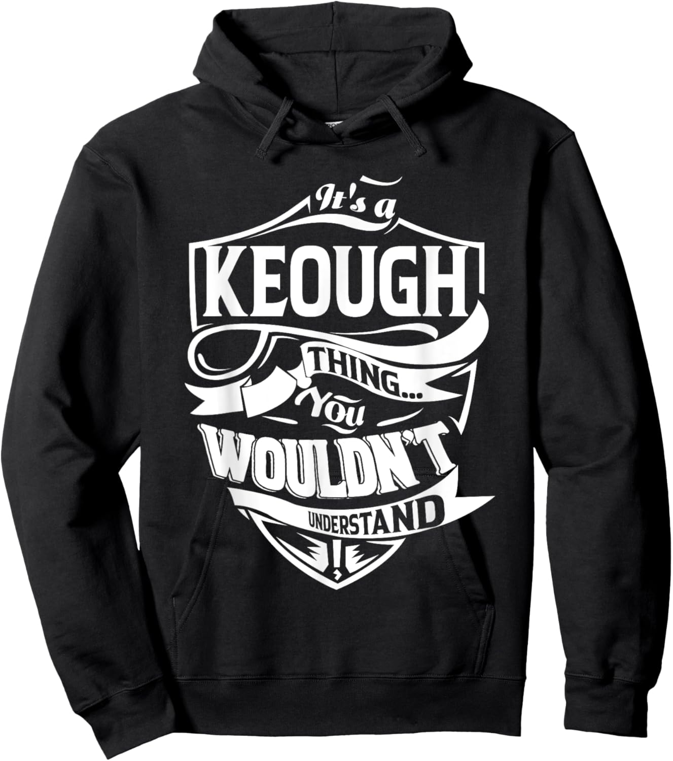 It's a KEOUGH Thing Gifts Hoodie - Hoodie | Black