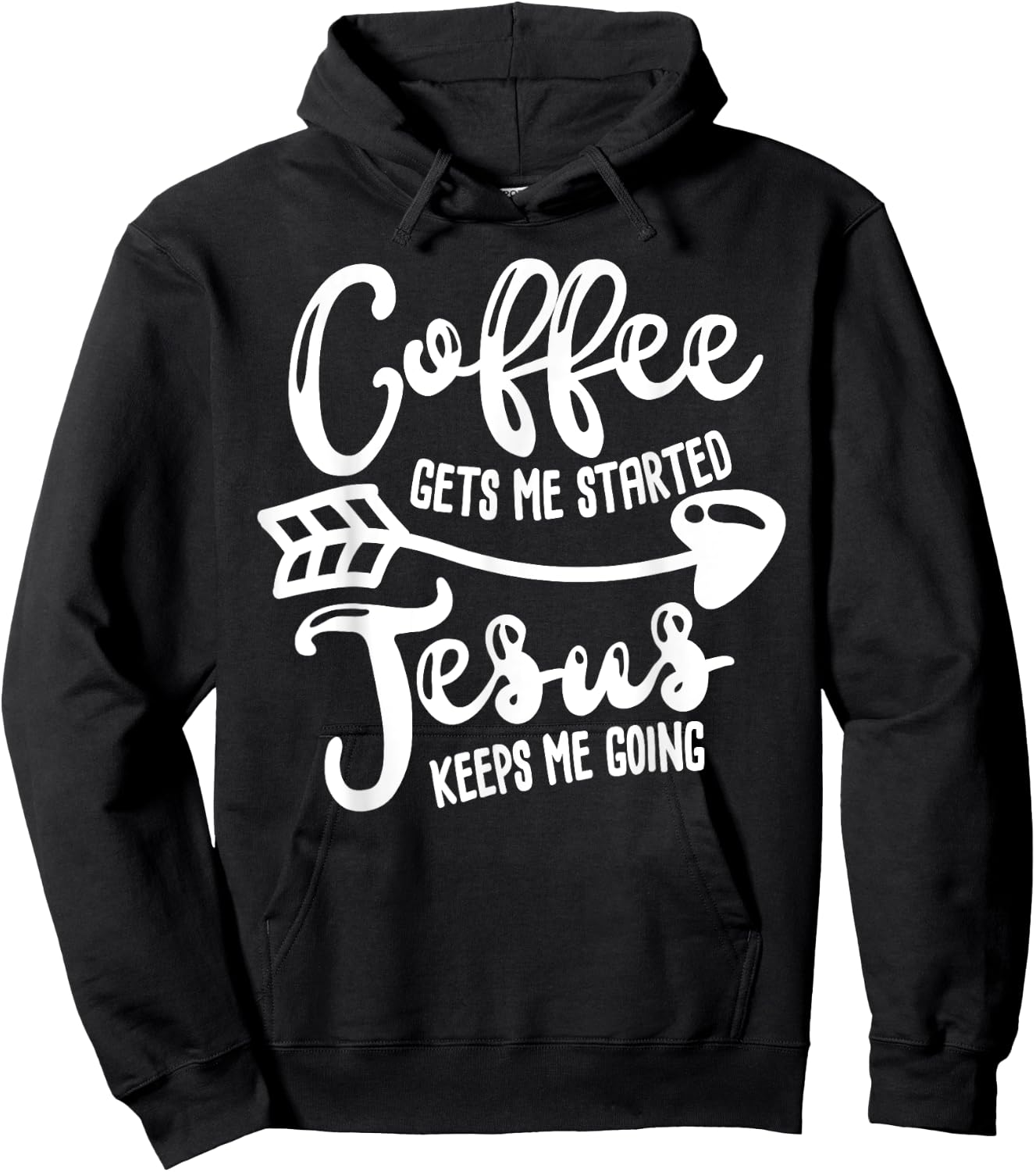 Coffee Gets Me Started Jesus Keeps Me Going Coffee Hoodie - Hoodie | Black