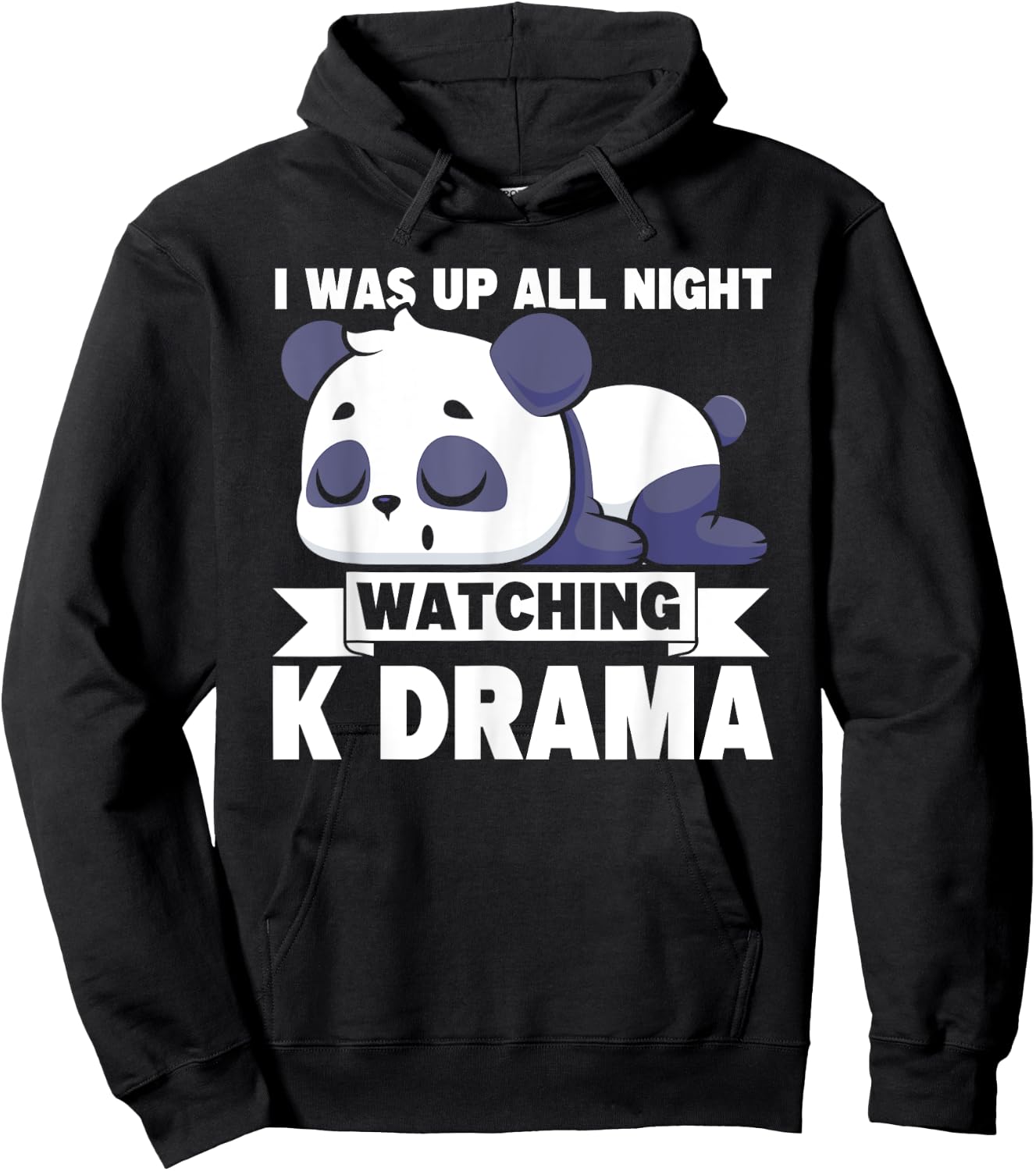 I Was Up All Night Watching Korean Drama K-Pop K-Drama Hoodie - Hoodie | Black