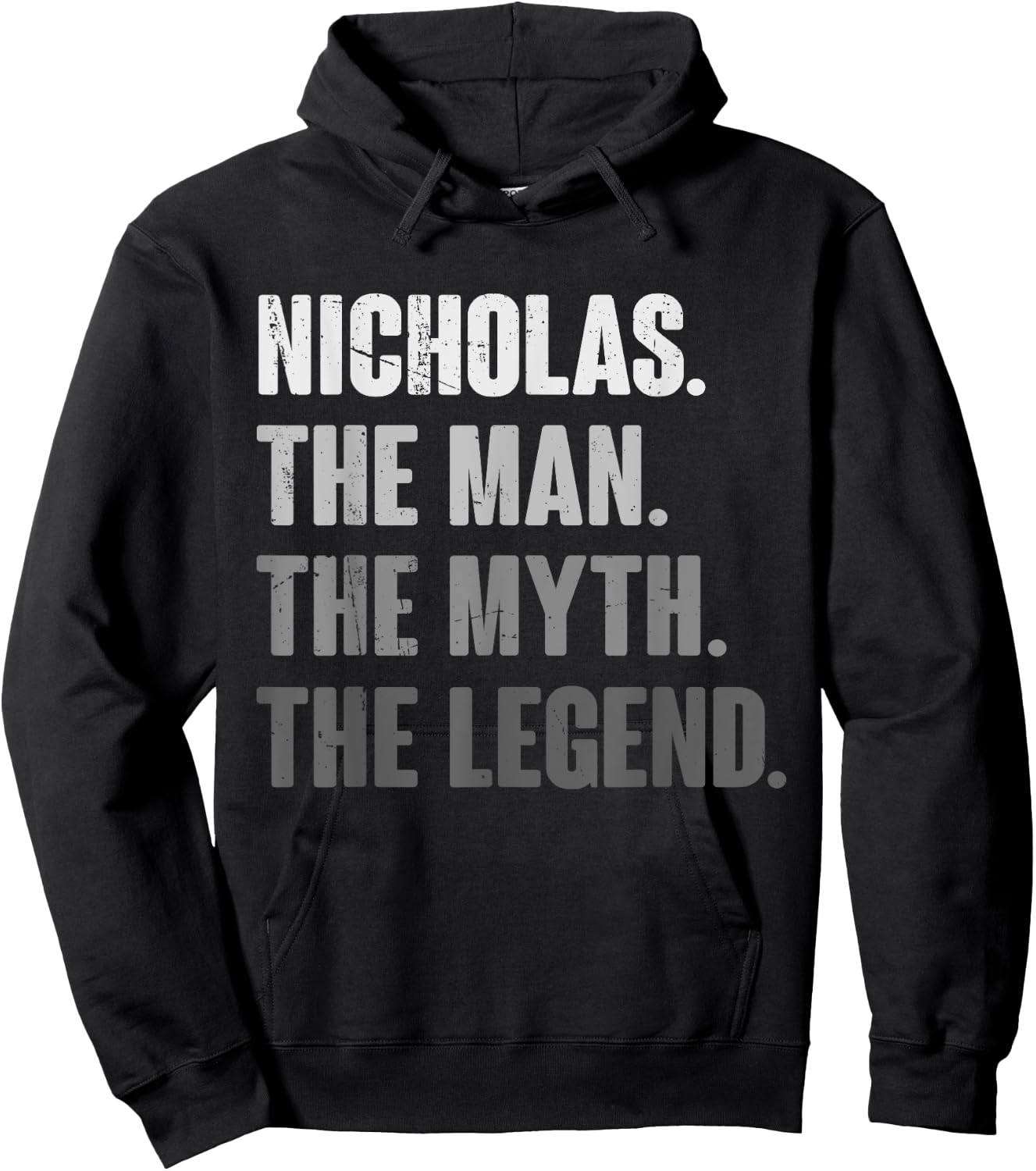 Nicholas The Man The Myth The Legend Funny Gift Nicholas Hoodie - Hoodie | Black