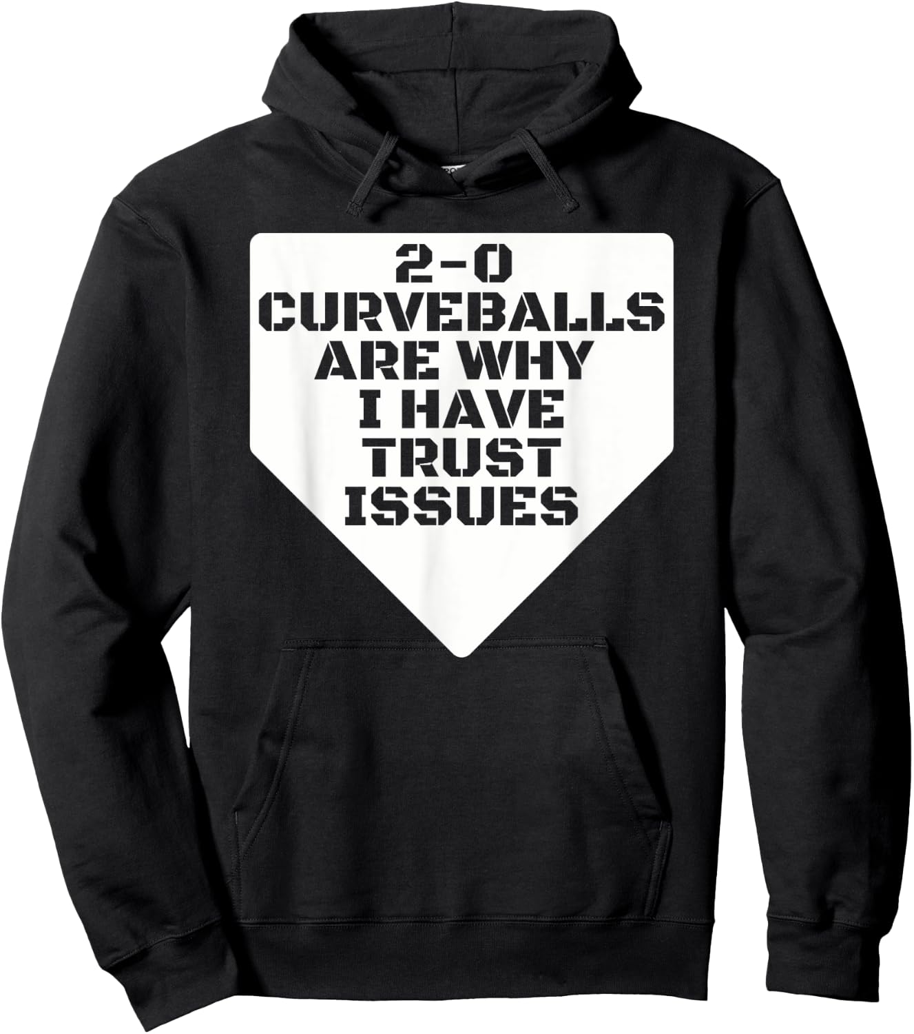 2-0 Curveballs Are Why I Have Trust Issues Funny Baseball Hoodie - Hoodie | Black