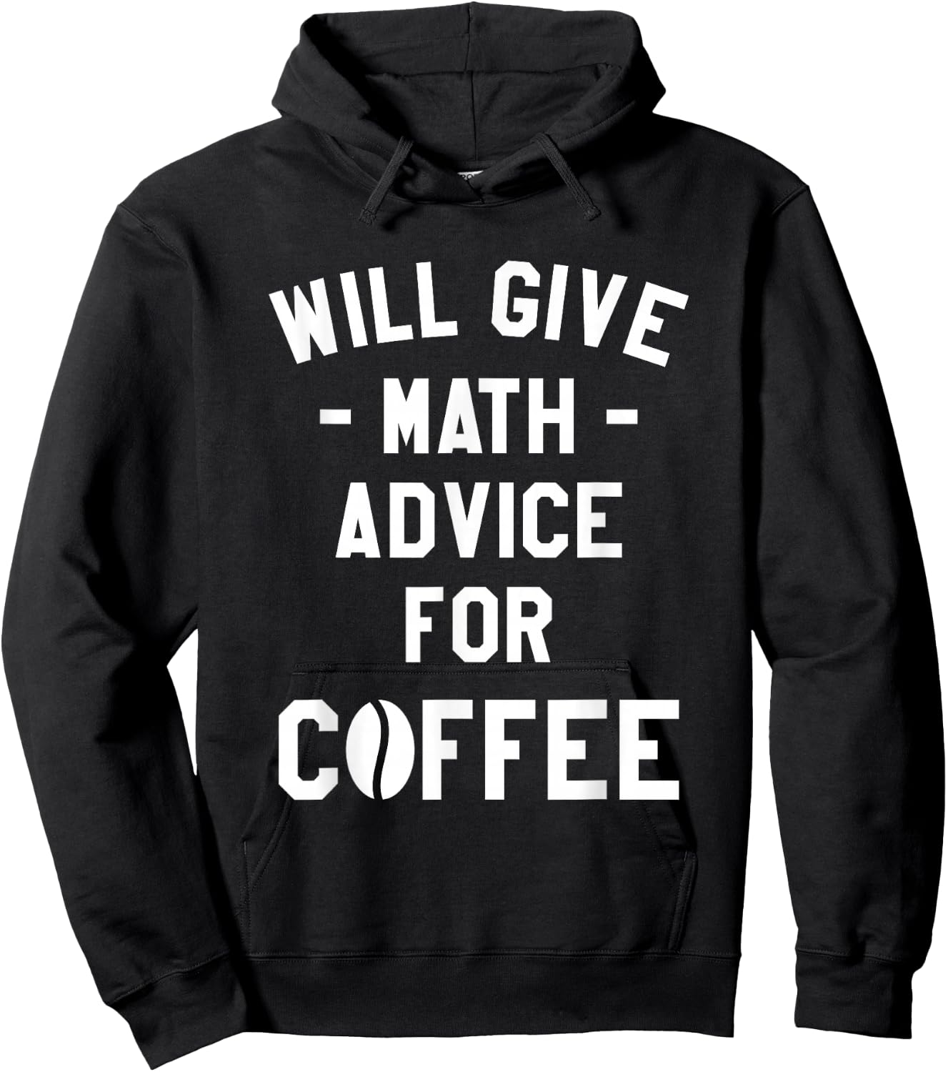 Will Give Math Advice For Coffee Mathematics Teacher Hoodie - Hoodie | Black