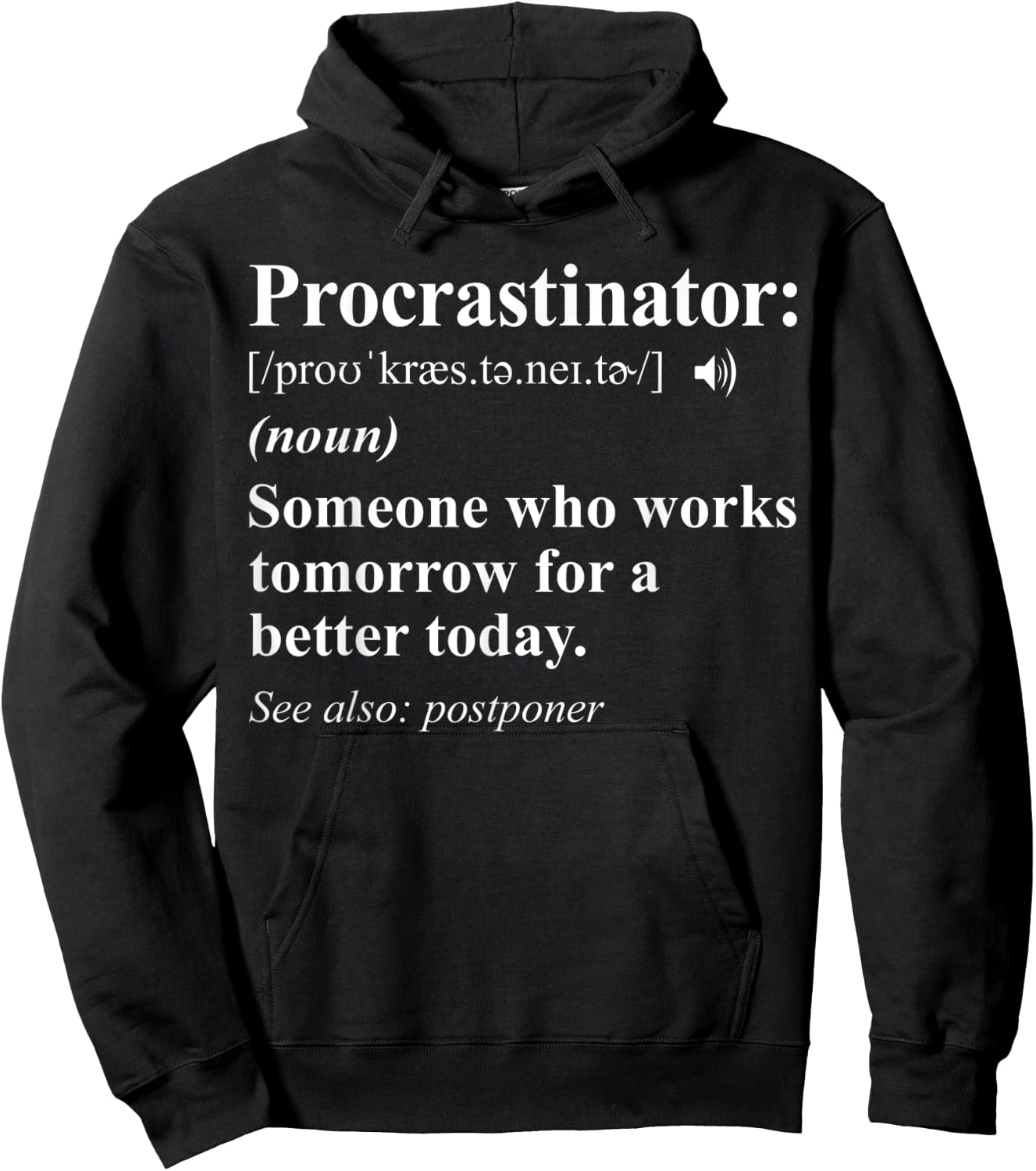 Procrastinator Definition - Funny Procrastination Hoodie - Hoodie | Black