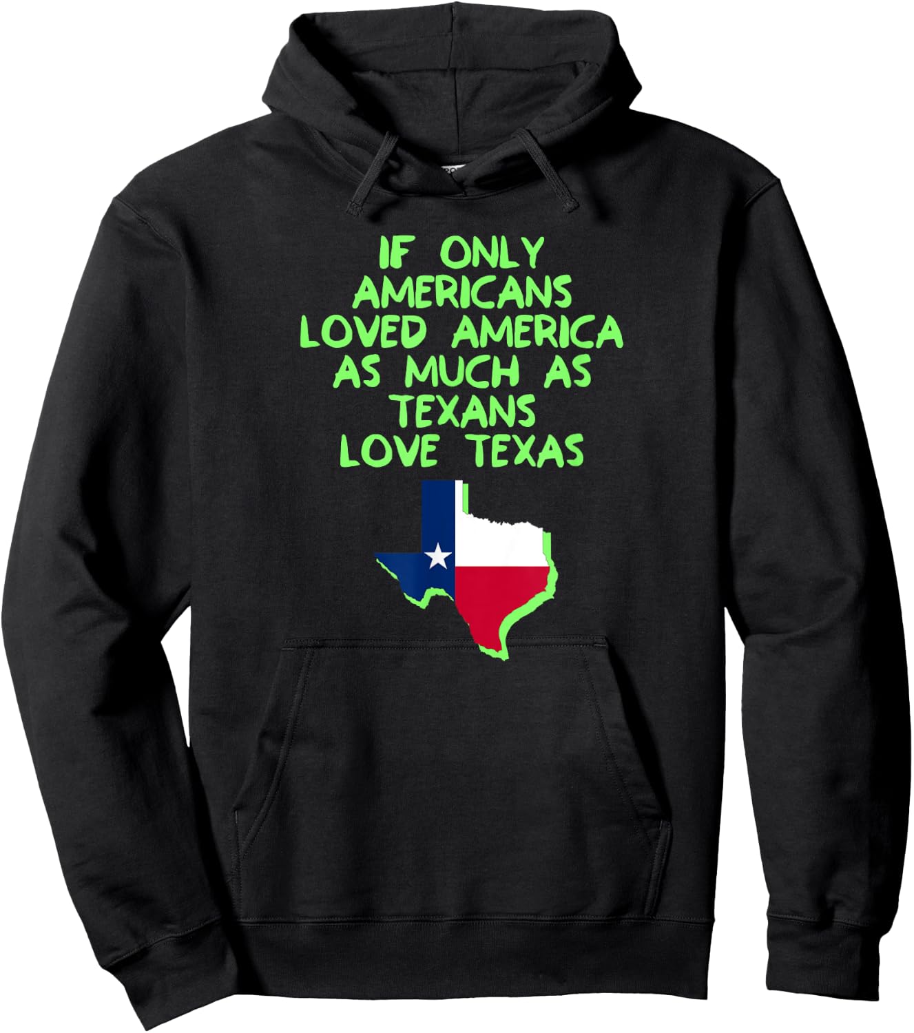 If Only Americans Loved America As Much As Texans Love Texas Hoodie - Hoodie | Black