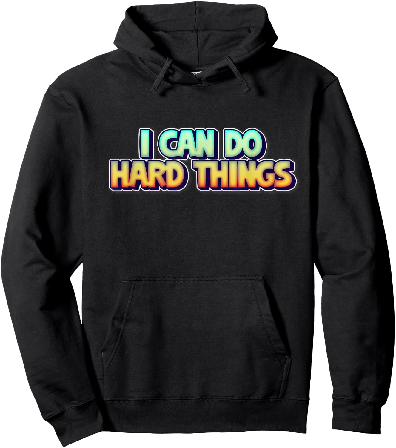I Can Do Hard Things Inspirational Empowerment Hoodie - Hoodie | Black