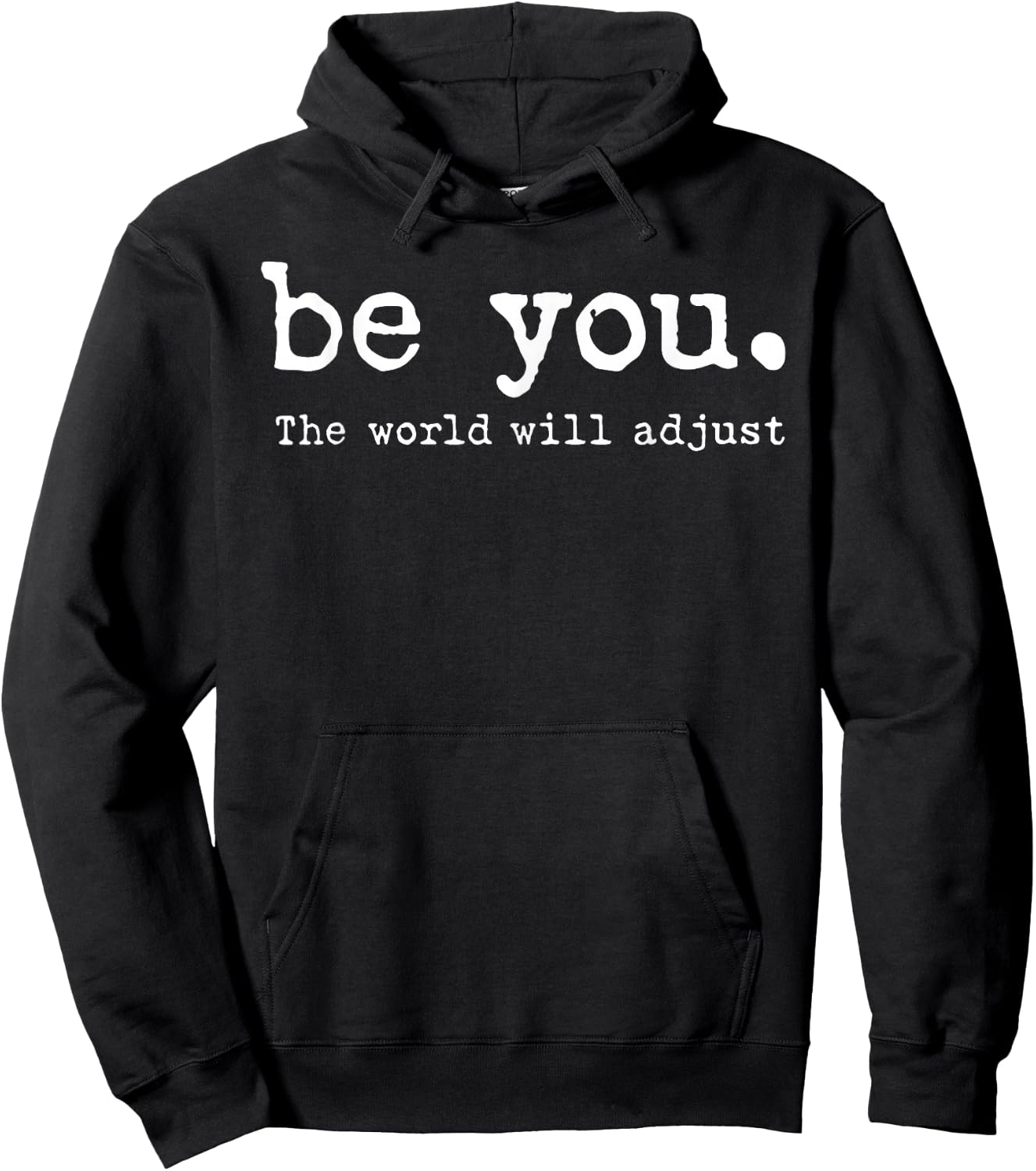 Be You The World Will Adjust Hoodie - Hoodie | Black