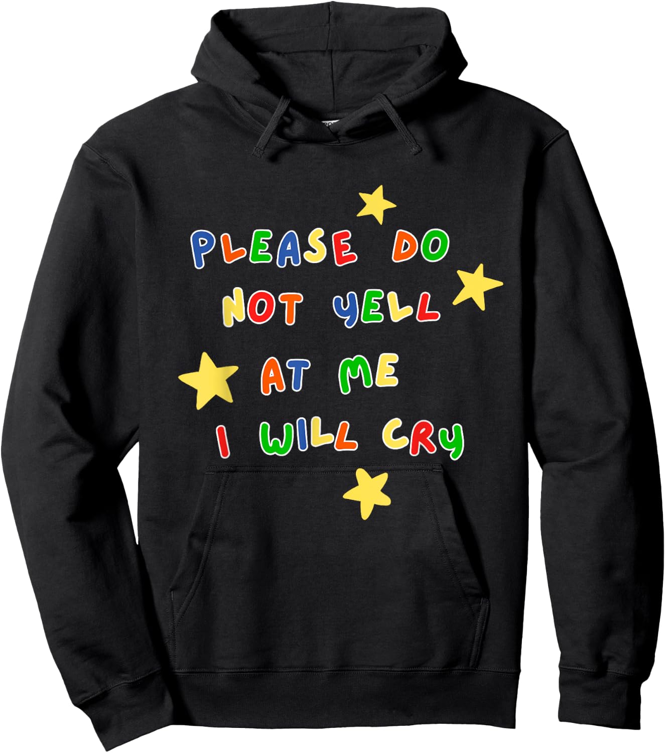 Please Do Not Yell At Me I Will Cry Design Hoodie - Hoodie | Black