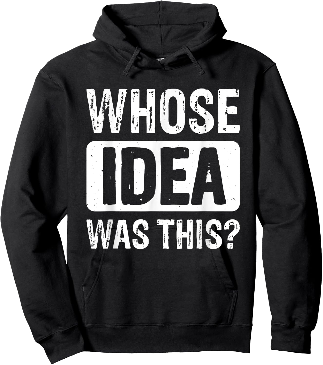 Whose Idea Was This? Hoodie - Hoodie | Black