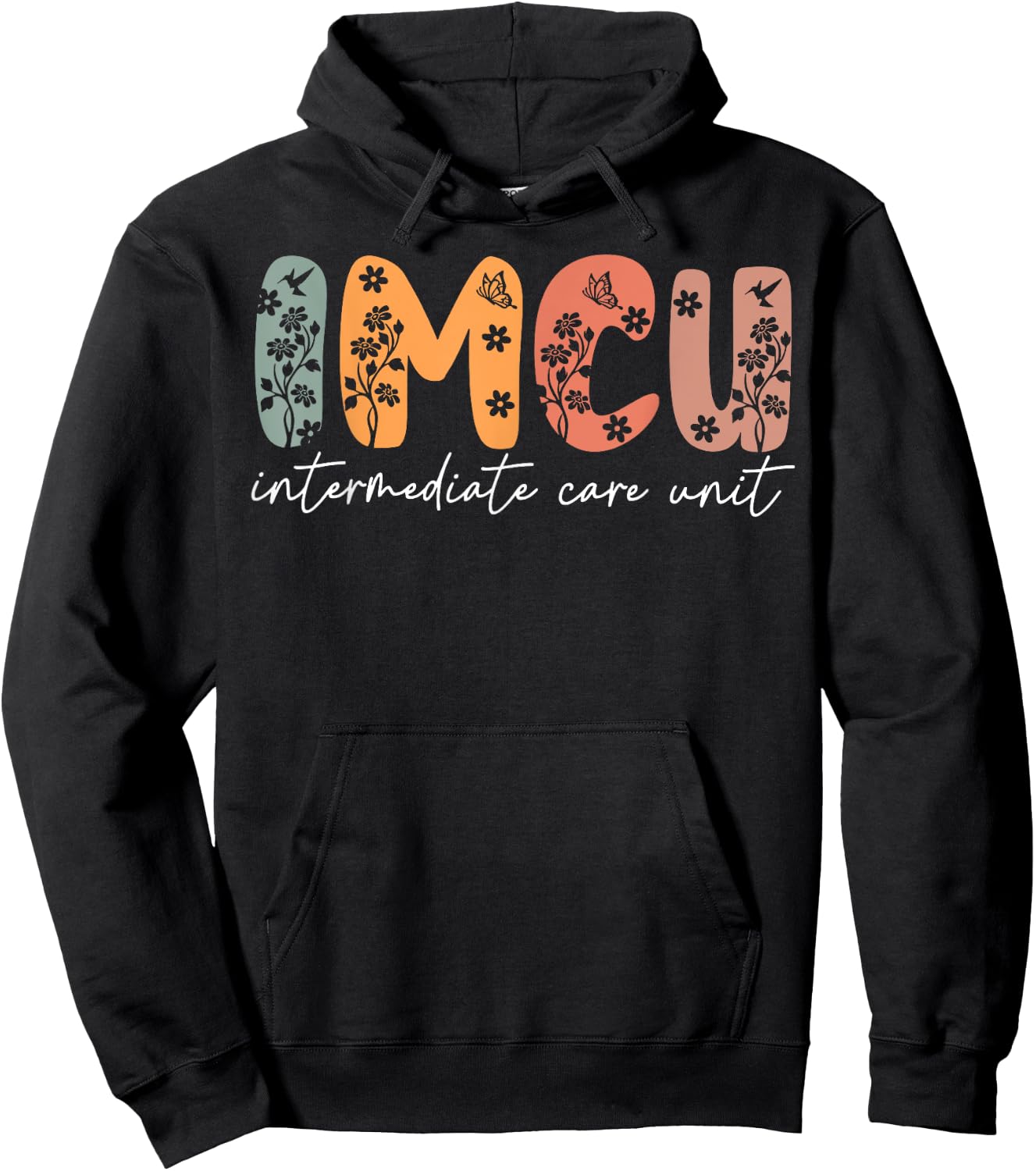Floral IMCU Nurse Intermediate Care Unit Nurse Appreciation Hoodie - Hoodie | Black