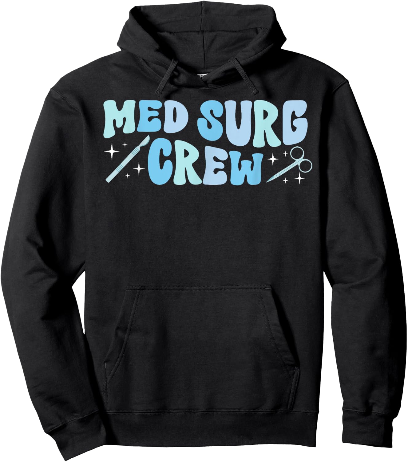 Med Surg Crew Med Surg Nurse Squad Medical Surgical Nurse Hoodie - Hoodie | Black