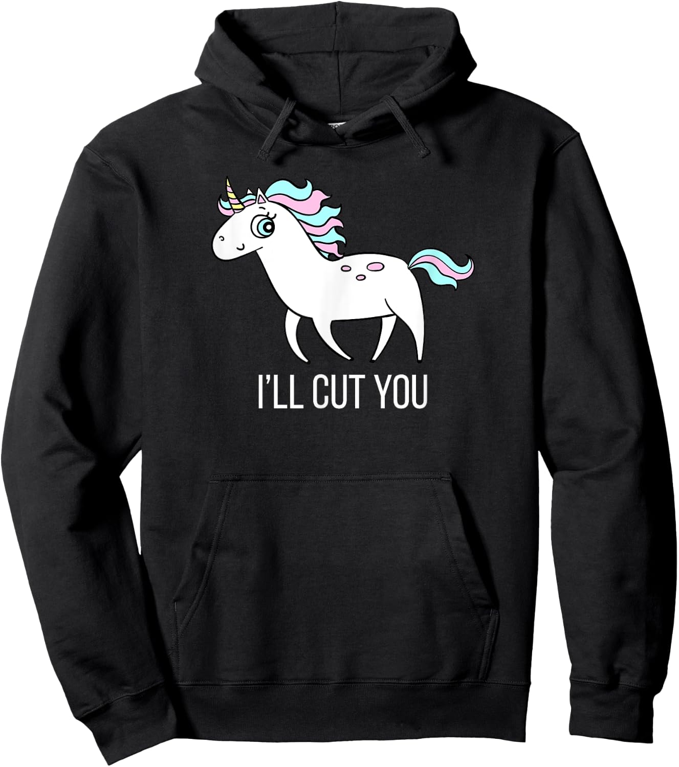 I'll Cut You! Funny Unicorn Humor T Shirt Gift Hoodie - Hoodie | Black