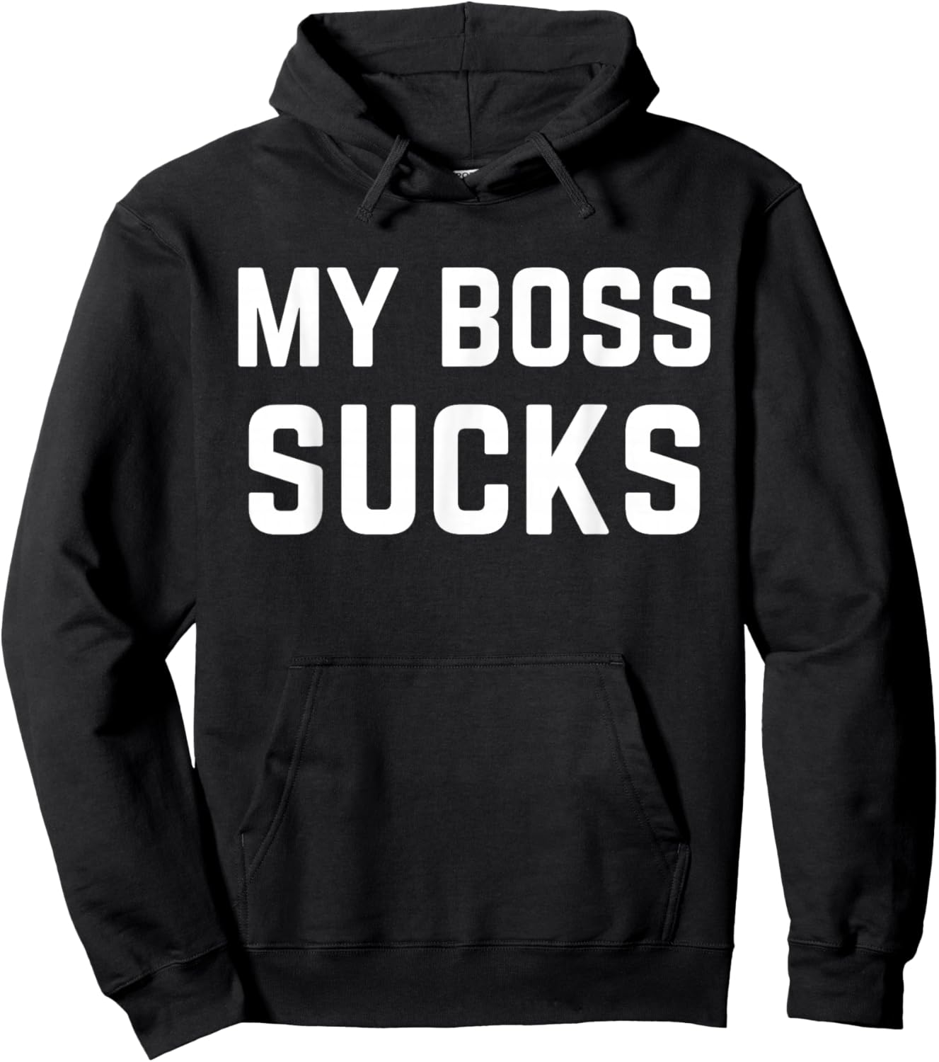My Boss Sucks Sarcastic Work Quote Hoodie - Hoodie | Black