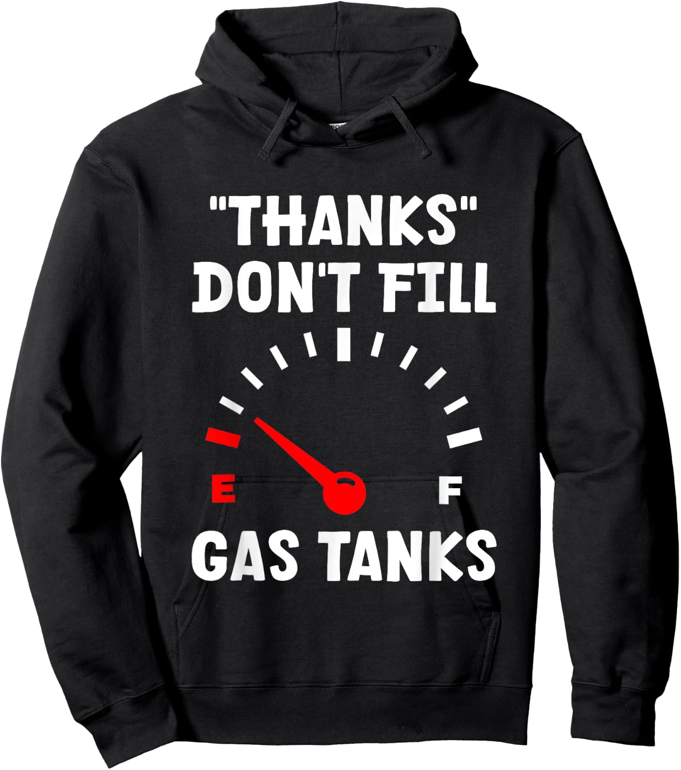 "Thanks" Don't Fill Gas Tanks Hoodie - Hoodie | Black