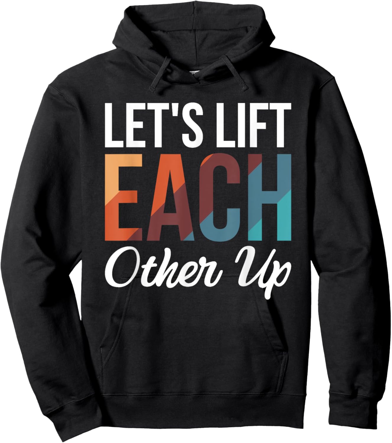 Let's Lift Each Other Up Hoodie - Hoodie | Black