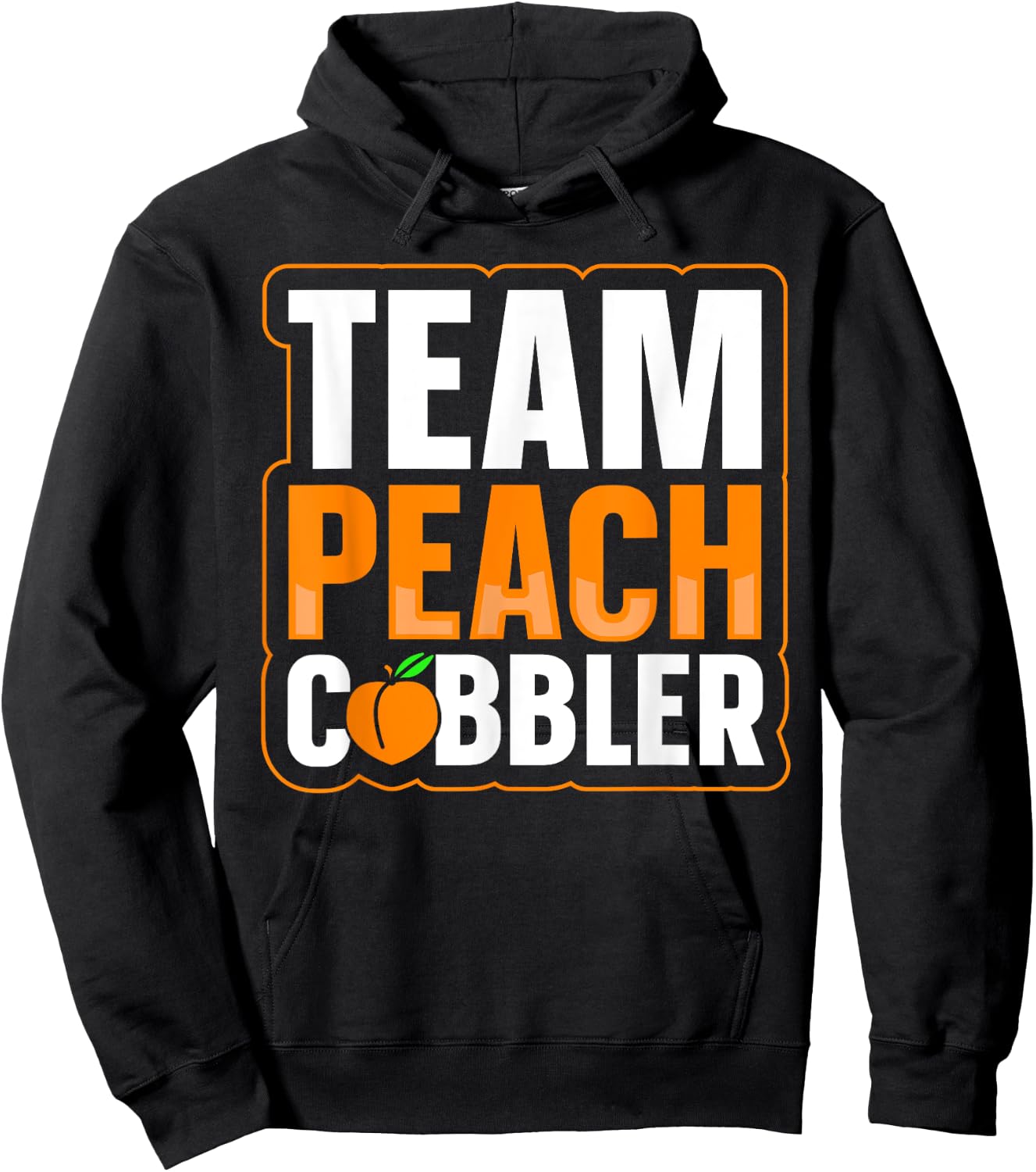 Team Peach Cobbler Quote for a Peach Cobbler lover Hoodie - Hoodie | Black