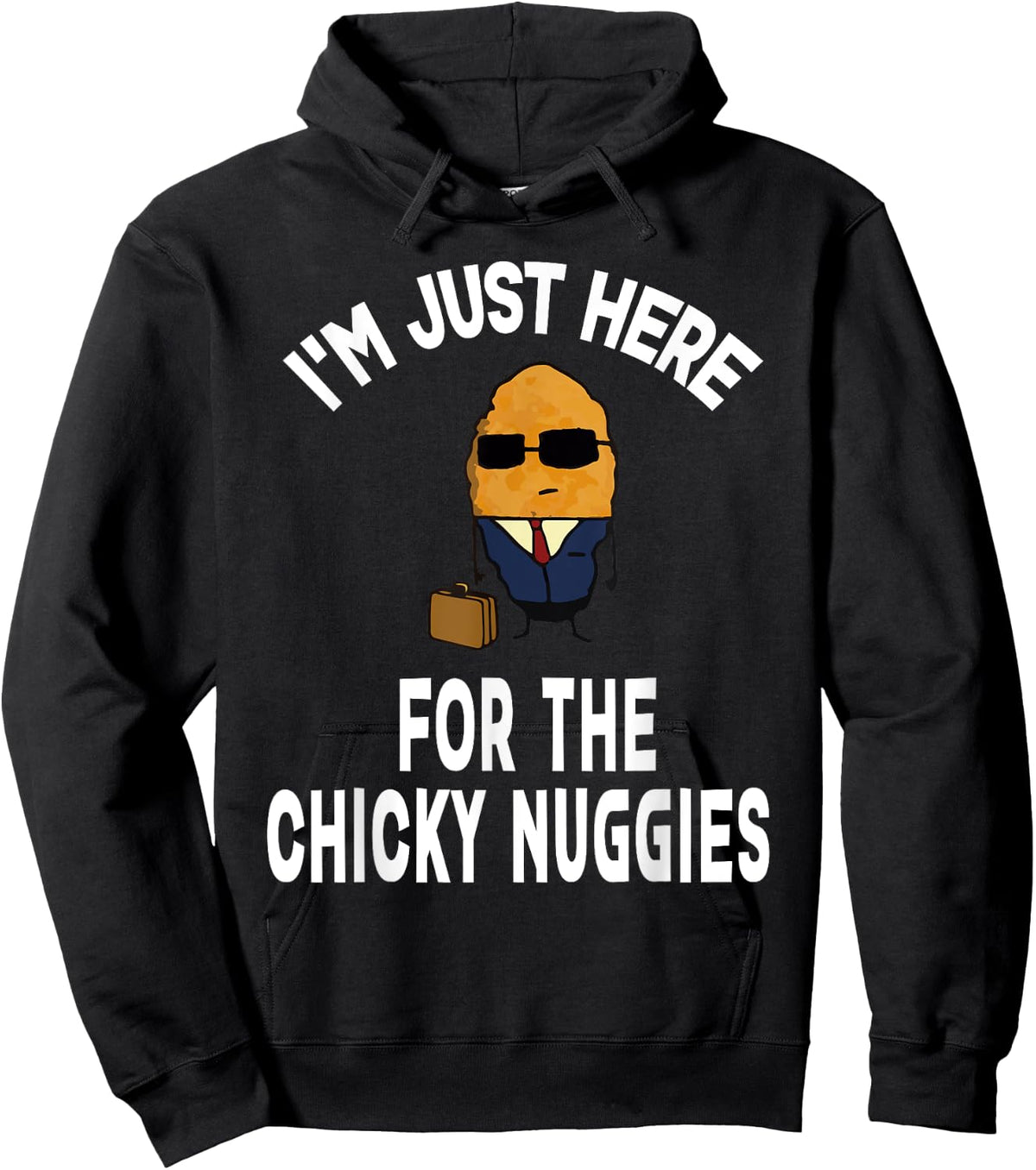 I'm Just Here For The Chinky Nuggies Chicken Nuggets Joke Hoodie - Hoodie | Black