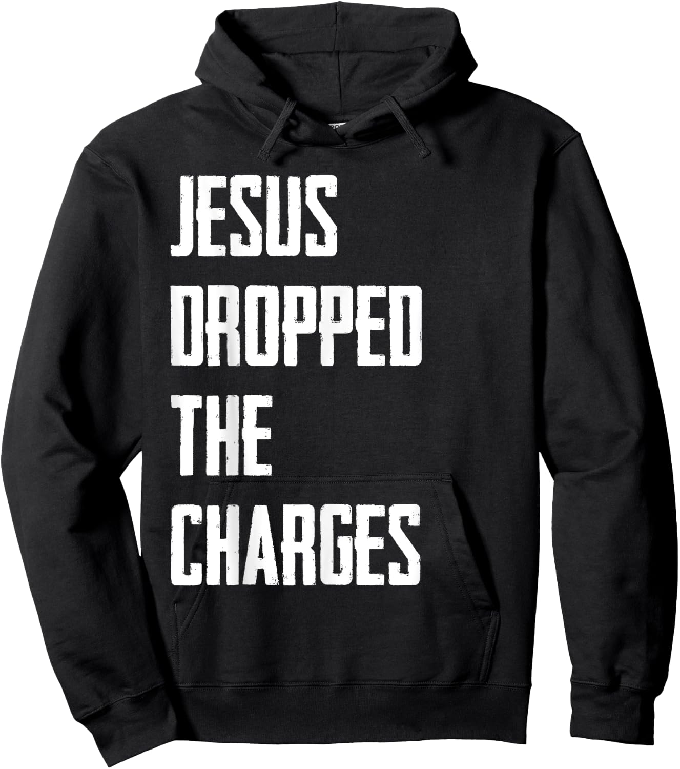 Jesus Dropped The Charges Hoodie - Hoodie | Black