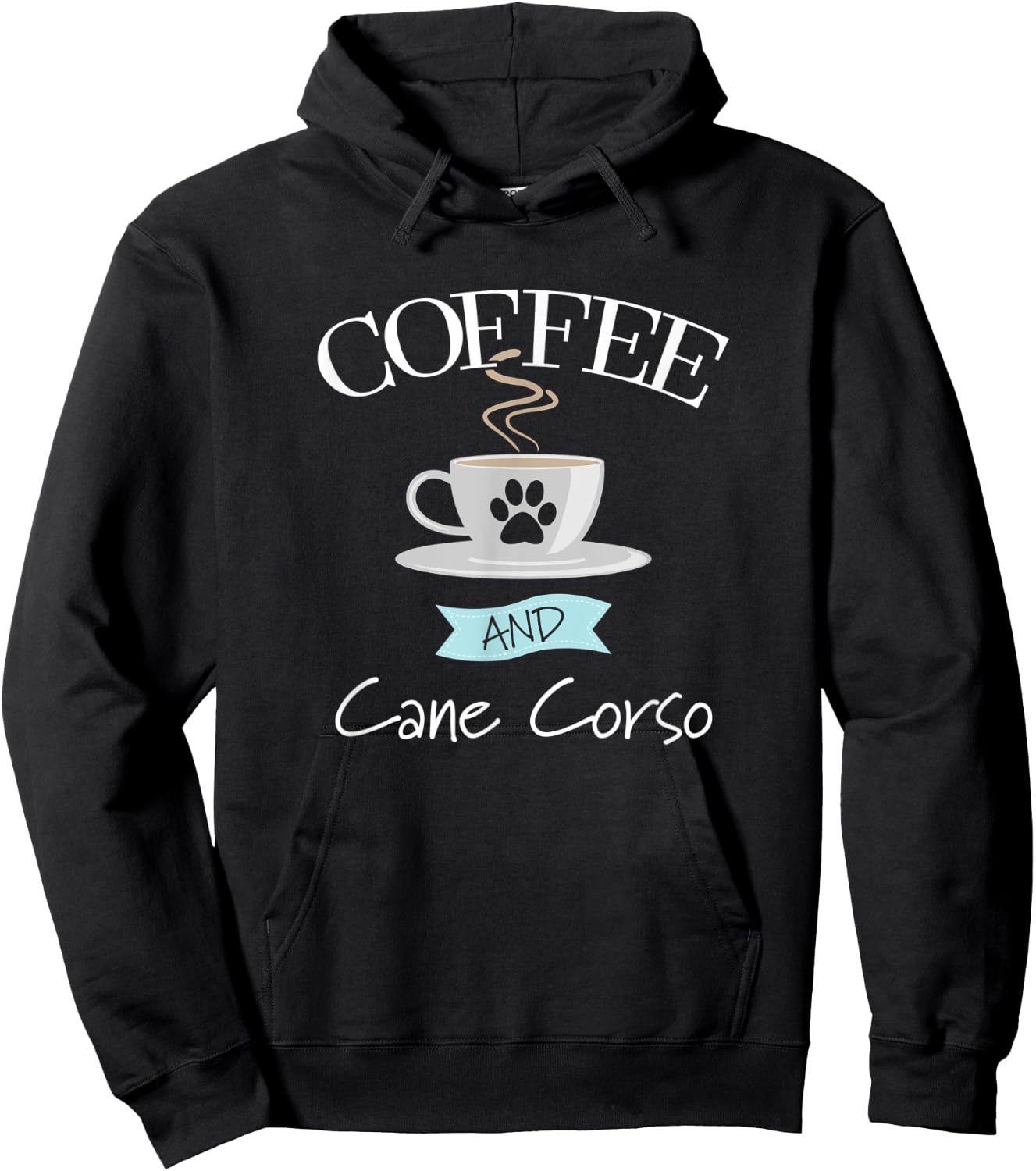 Cane Corso Dog Lover Funny Quote - Coffee and Cane Corso Women Hoodie - Hoodie | Black