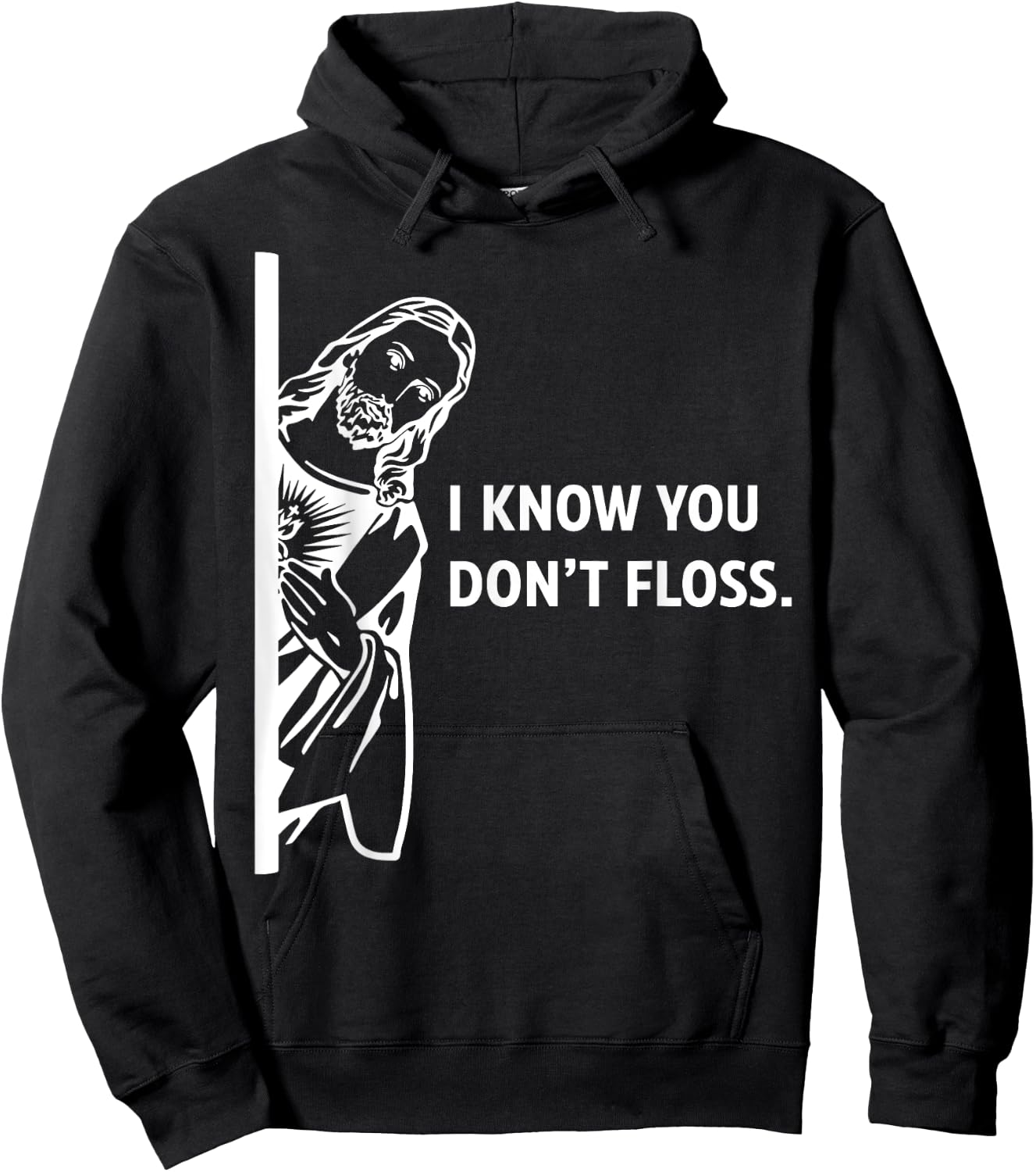 Funny Dental Hygienist Jesus I Know You Don't Floss Hoodie - Hoodie | Black