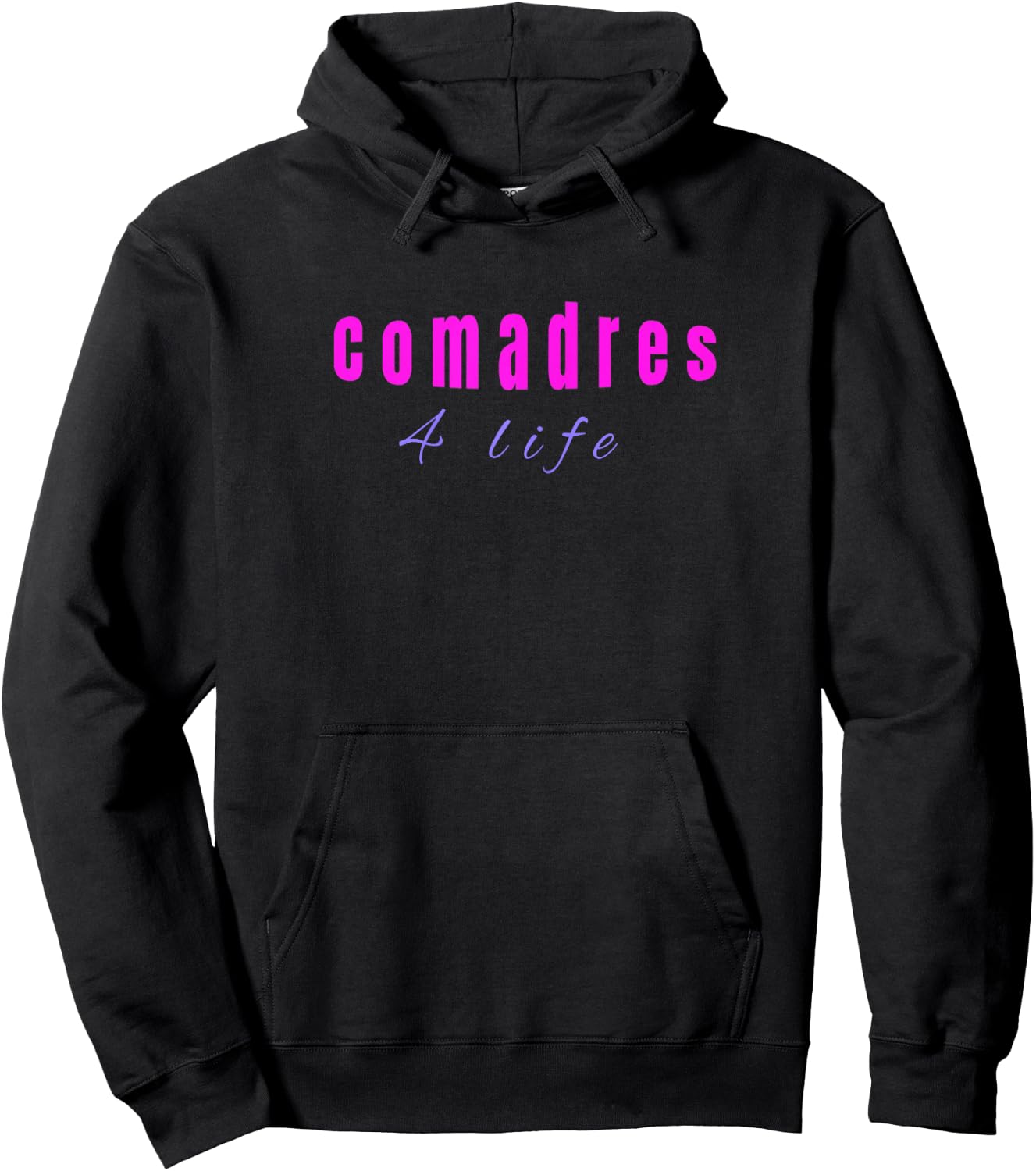 Comadre for Life shirt Funny Girly chicas Hoodie - Hoodie | Black