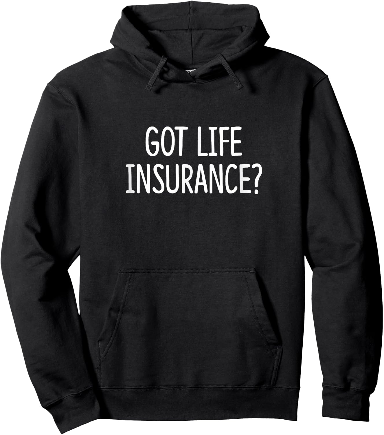Got Life Insurance? Hoodie - Hoodie | Black