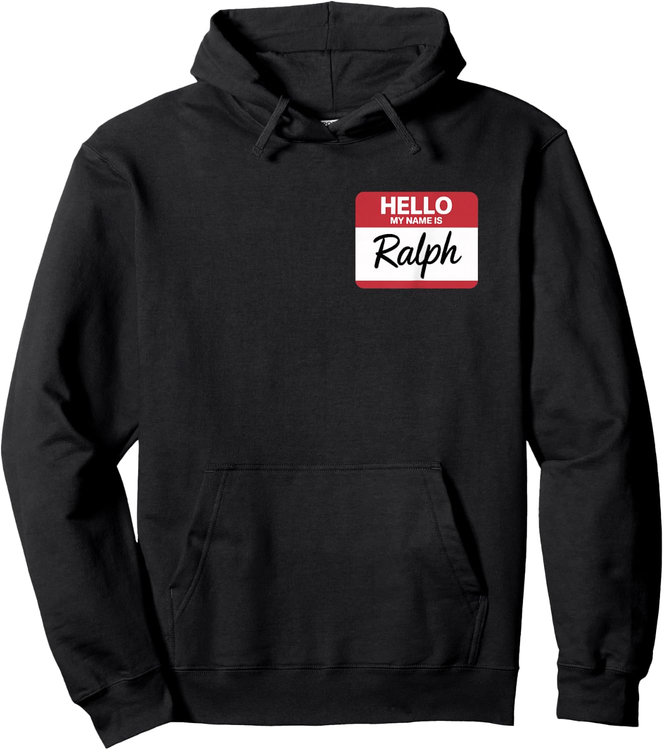 Hello My Name is Ralph Name tag for Ralph Hoodie - Hoodie | Black