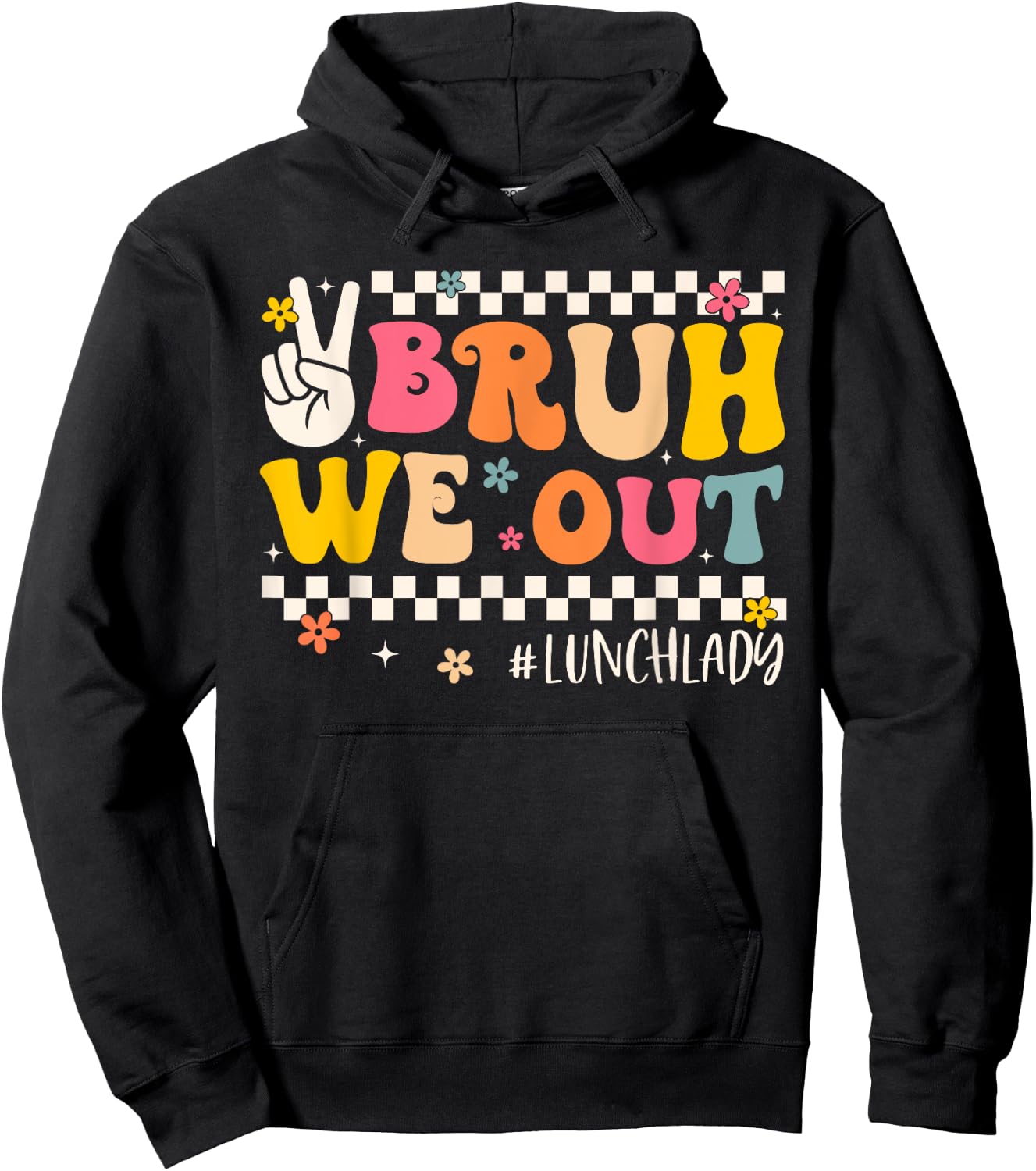 Bruh We Out Lunch Lady Last Day Of School Groovy Women Hoodie - Hoodie | Black