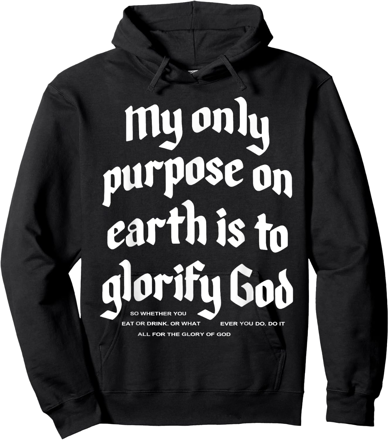 My Only Purpose On Earth Is To Glorify God Hoodie - Hoodie | Black