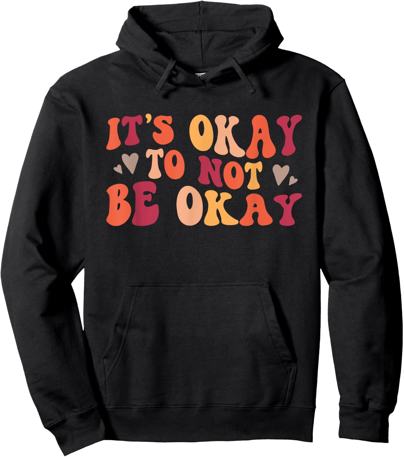It's Okay To Not Be Okay Positive Affirmation Hoodie - Hoodie | Black