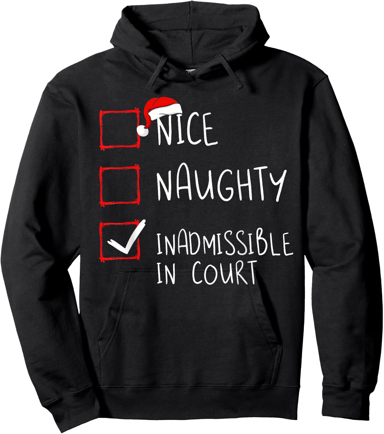 Nice Naughty Inadmissible In Court Christmas Santa Claus Hoodie - Hoodie | Black