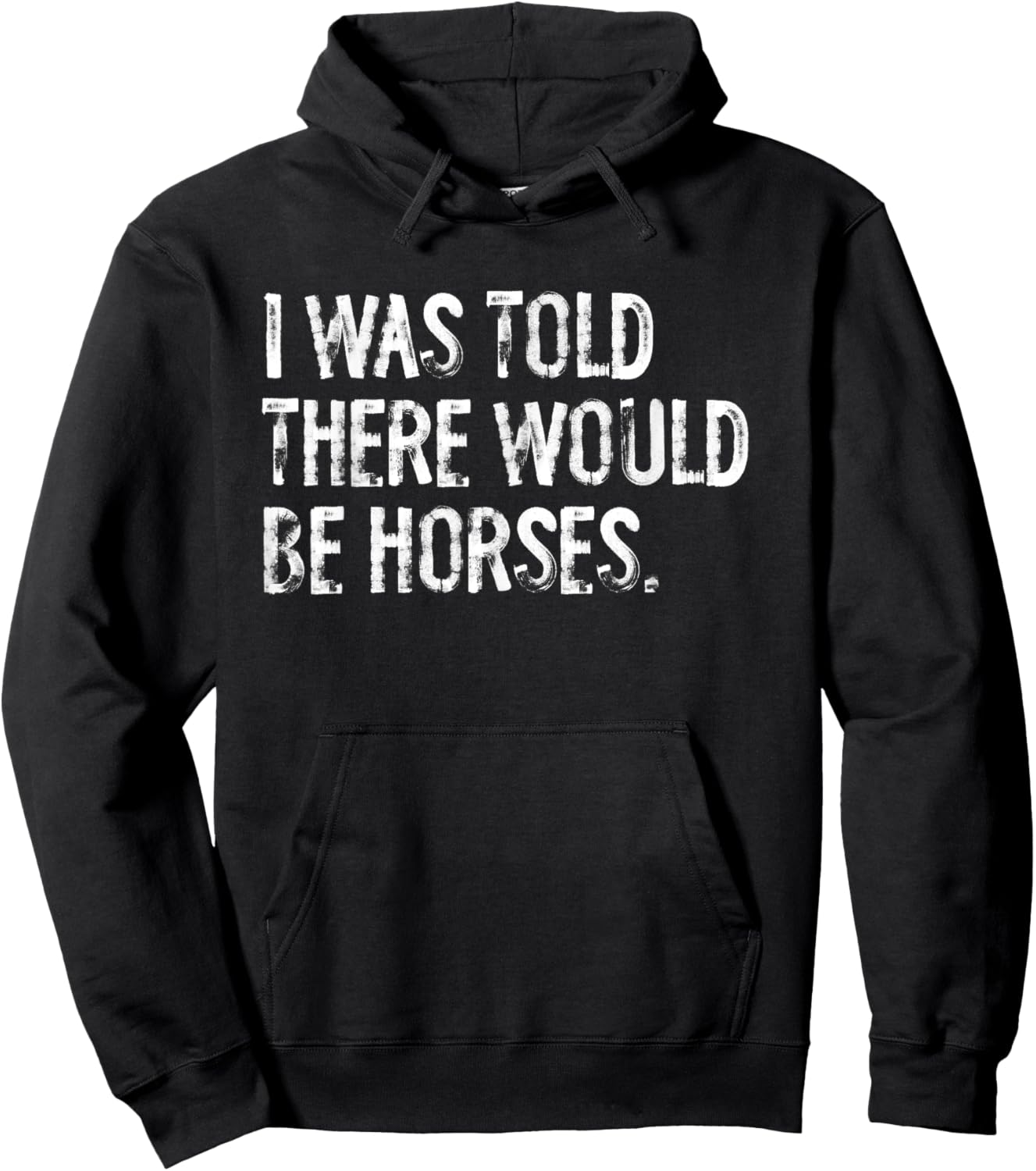 Told Would Be Horses Typography Gifts Kids Funny Design Black Small Classic Fit Polyester 100% Short Sleeve Hoodie - Hoodie | Black
