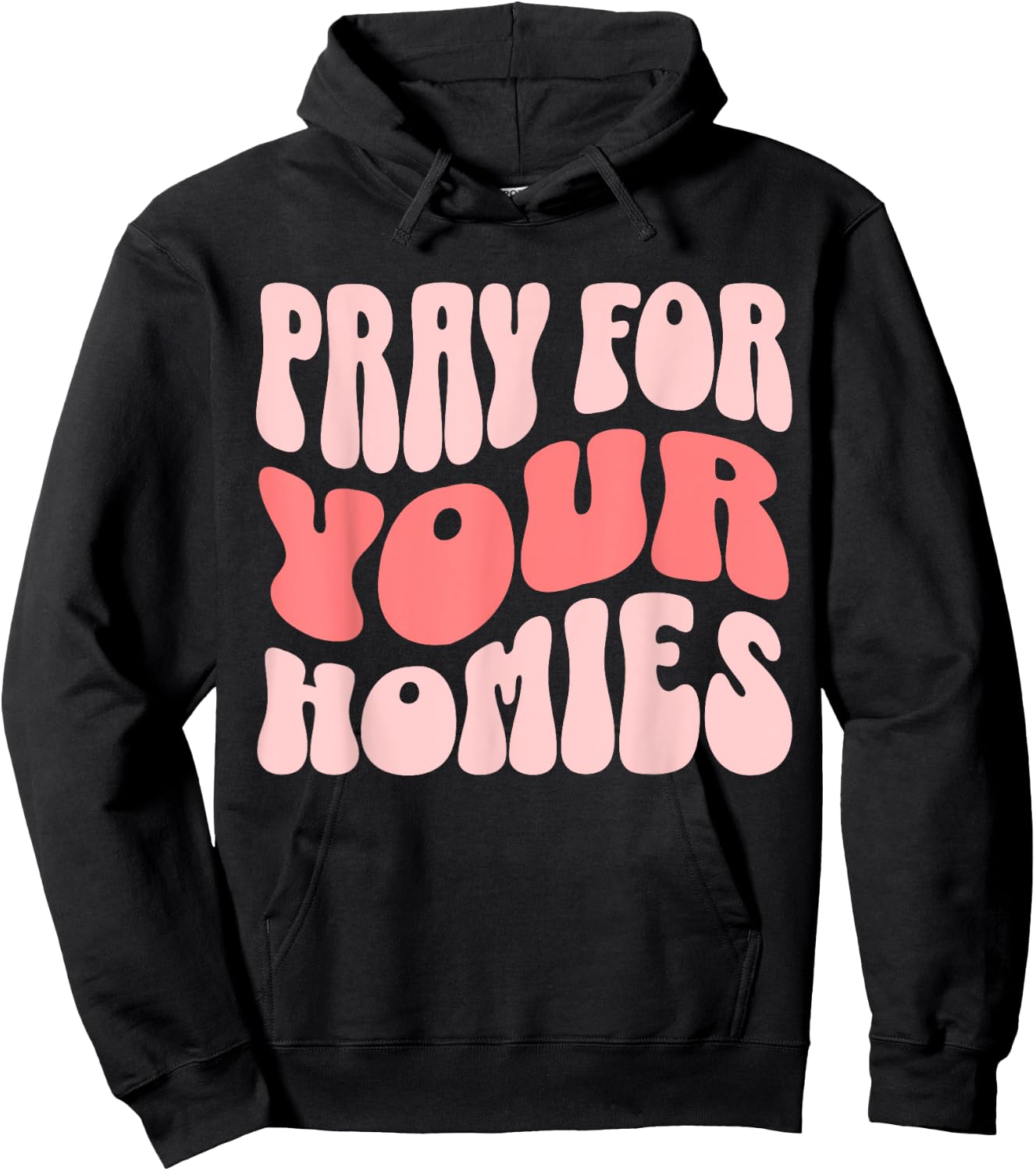 Pray For Your Homies Christian Faith Hoodie - Hoodie | Black