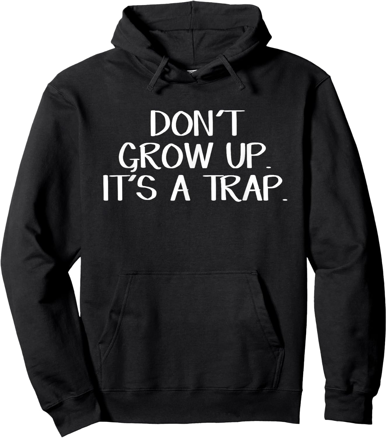 Don't Grow Up It's A Trap Hoodie - Hoodie | Black