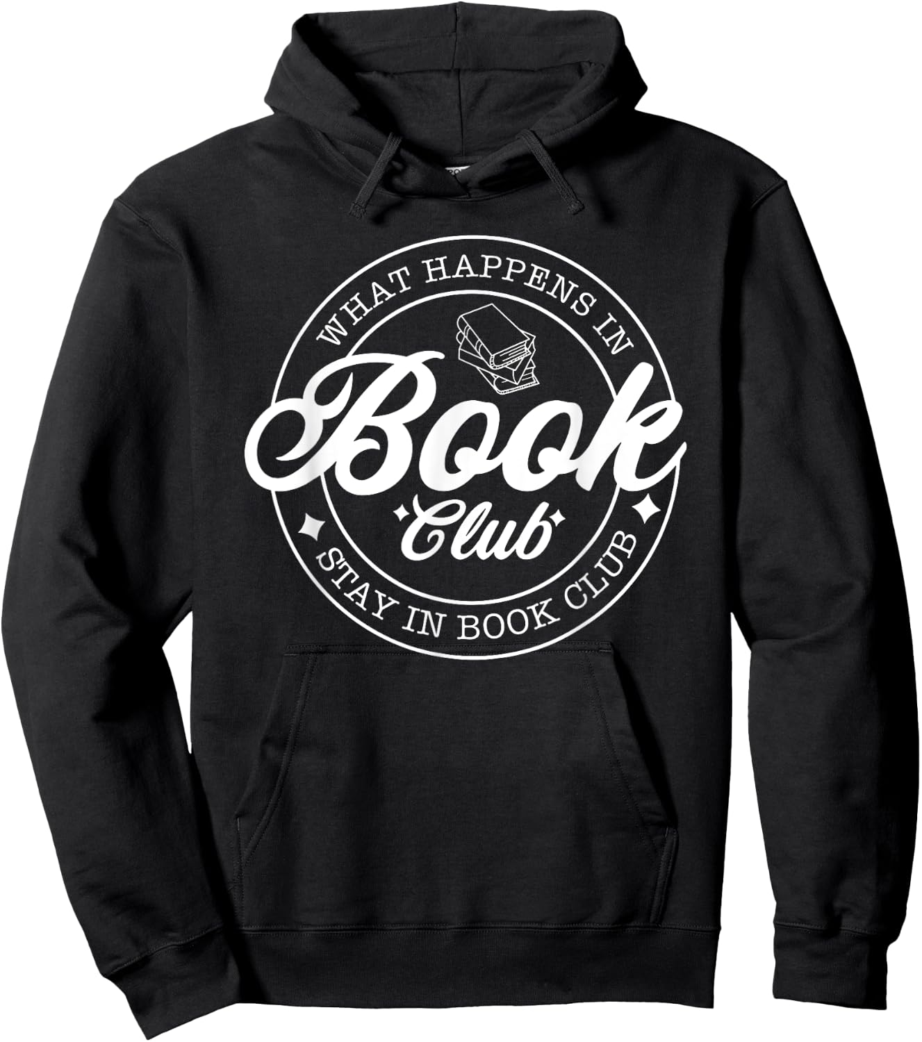 What Happens in Book Club Stays in Book Club, Book Lover Hoodie - Hoodie | Black