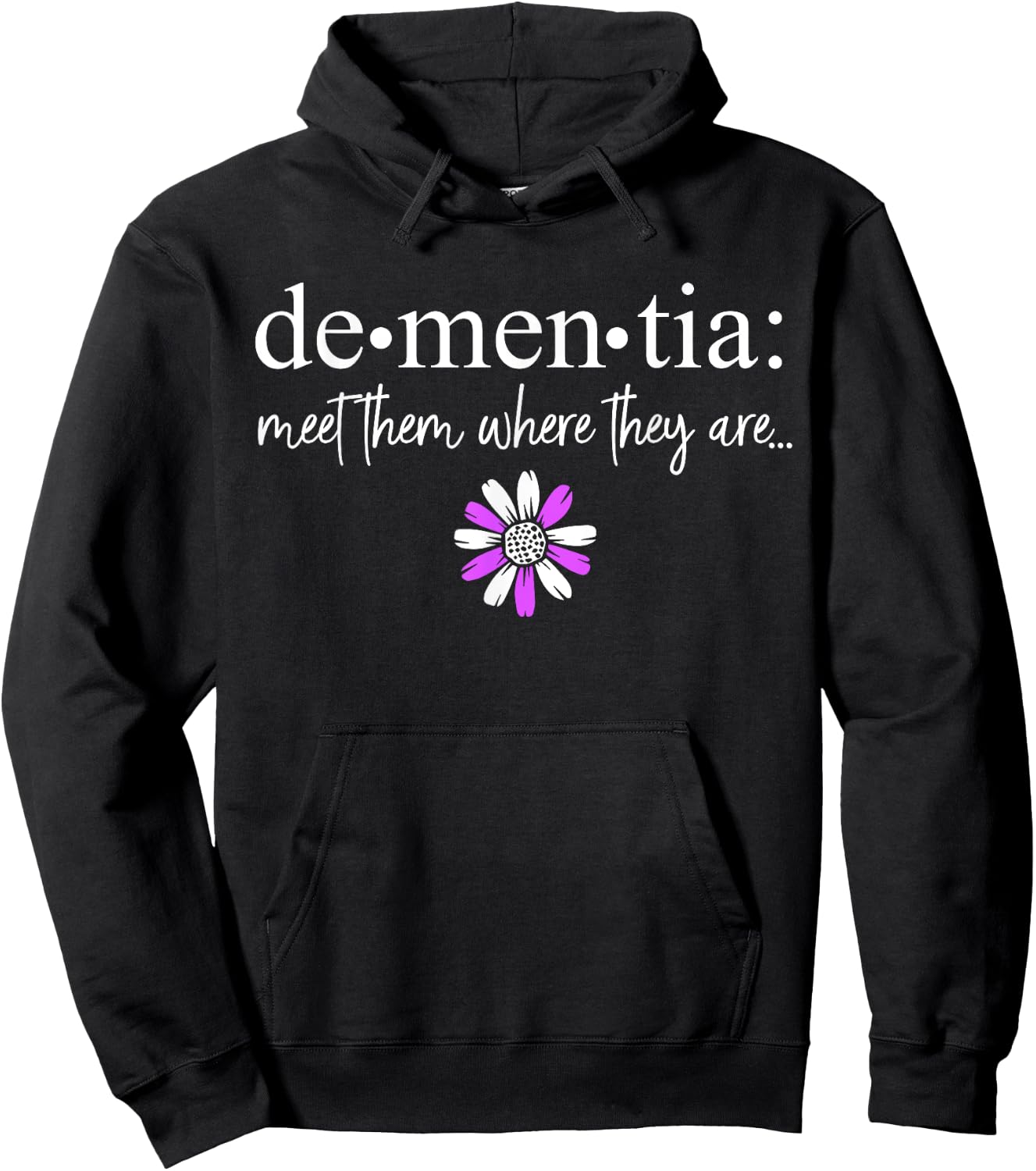 Dementia Meet Them Where They Are Alzheimer's Disease Hoodie - Hoodie | Black