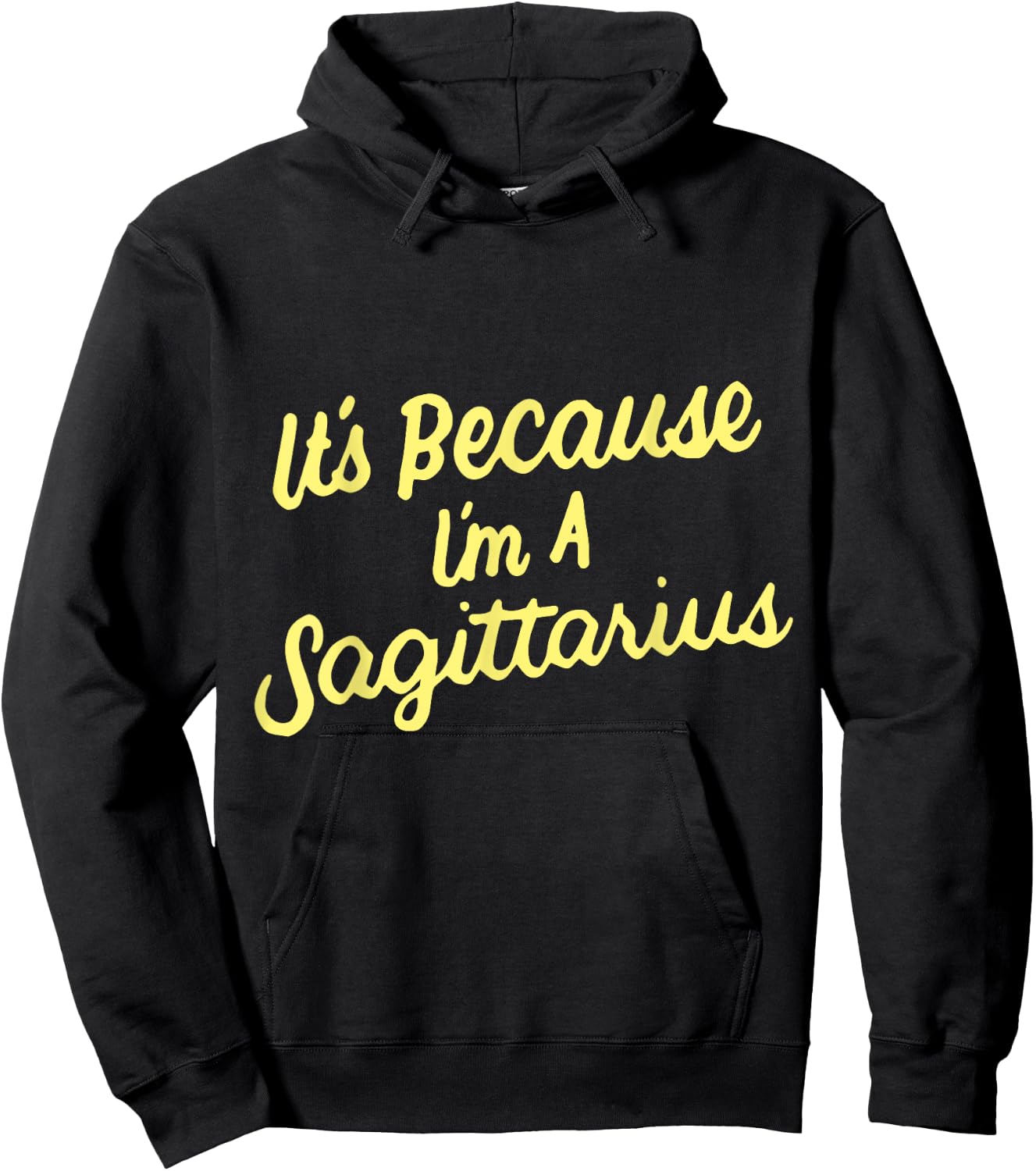 It's Because I'm A Sagittarius Horoscope Gifts Men Women Kid Hoodie - Hoodie | Black